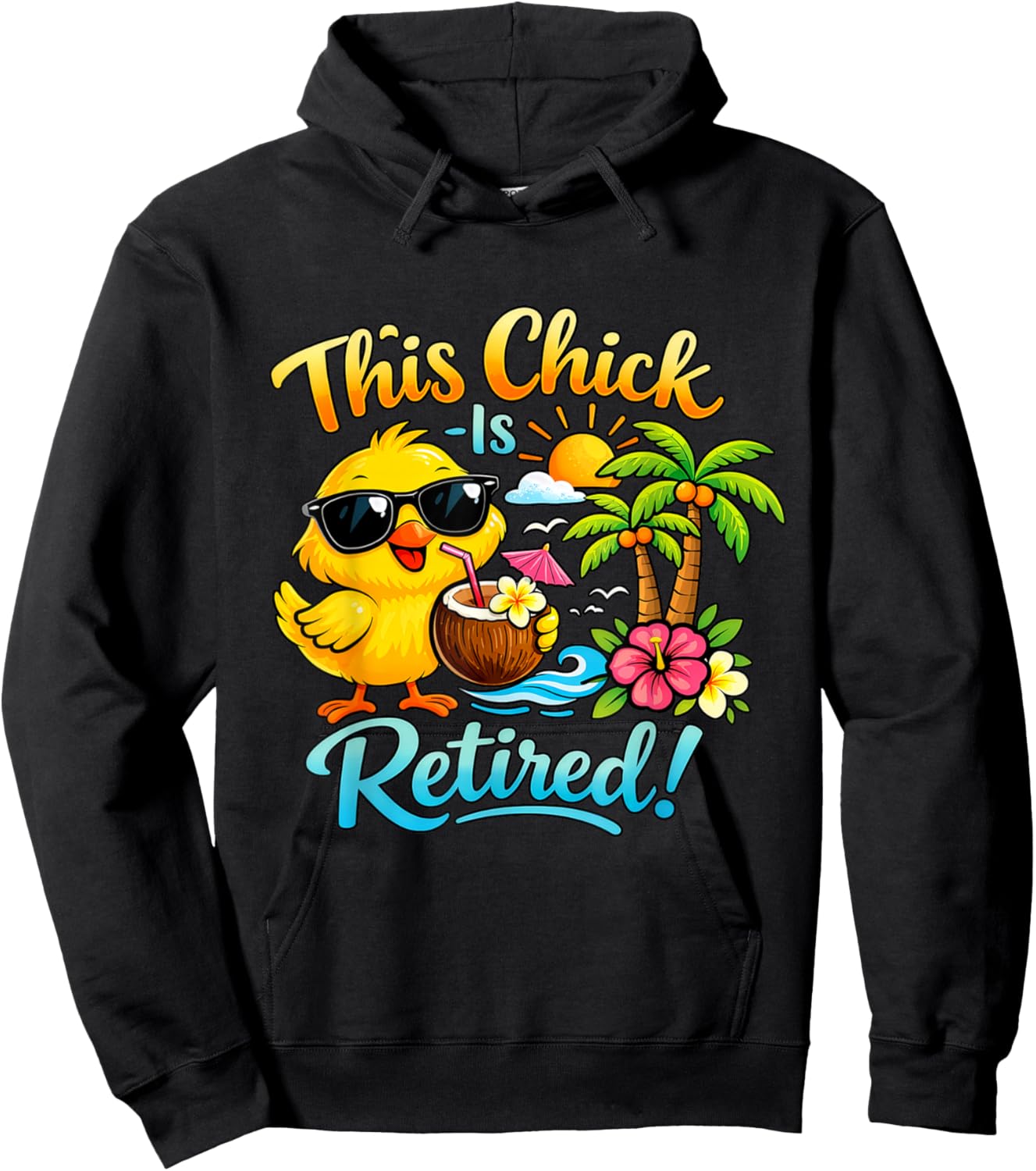 Funny Casual This Chick is Retired Retirement Celebration Hoodie - Hoodie | Black