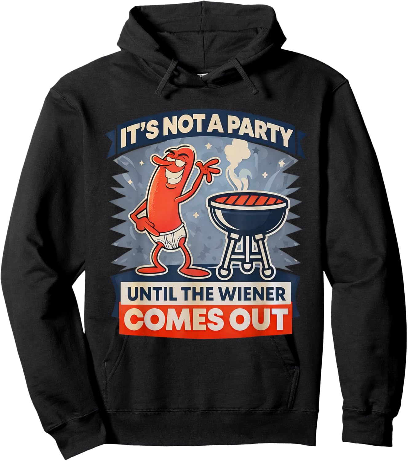 It's Not A Party Until The Weiner Comes Out Funny Hot Dog Hoodie - Hoodie | Black