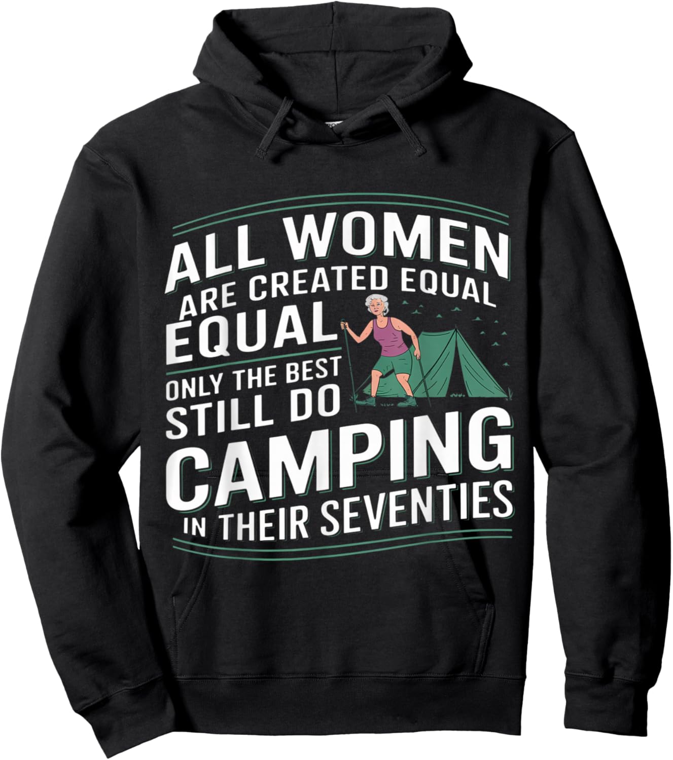 All Women are Created Equal Best Camping in Their Seventies Hoodie - Hoodie | Black