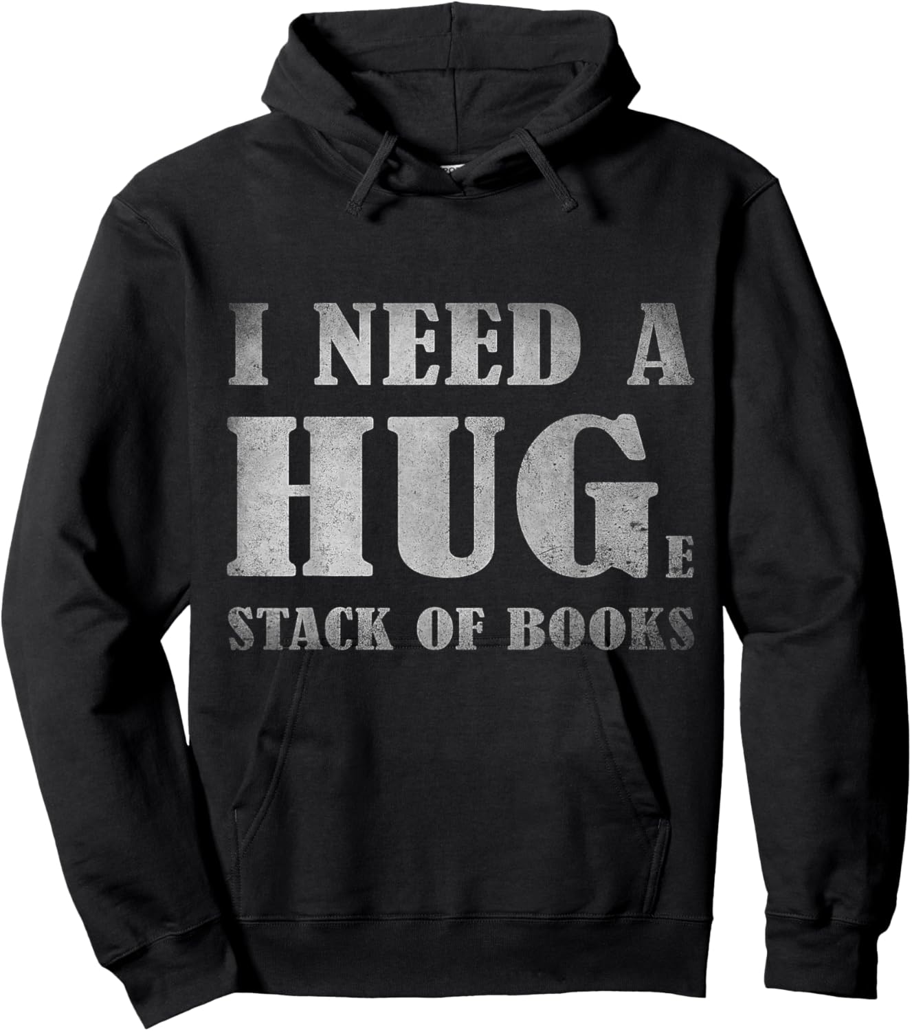 I Need a Huge Stack of Books Funny Book Lover Reading Quote Hoodie - Hoodie | Black