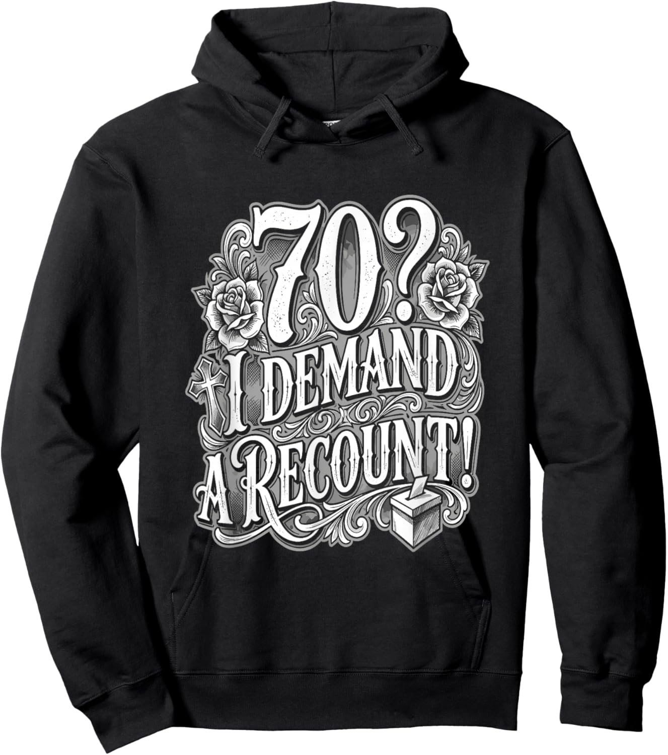 70? I Demand A Recount Funny 70th Birthday Hoodie - Hoodie | Black