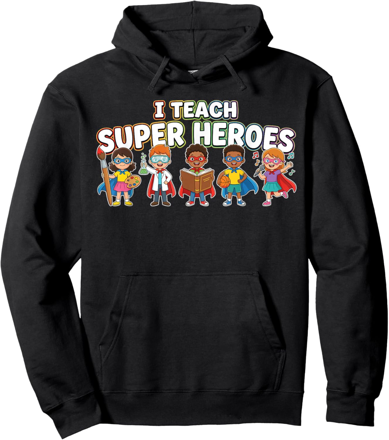 I Teach Super Heroes Diverse Students Talents Teacher Hoodie - Hoodie | Black