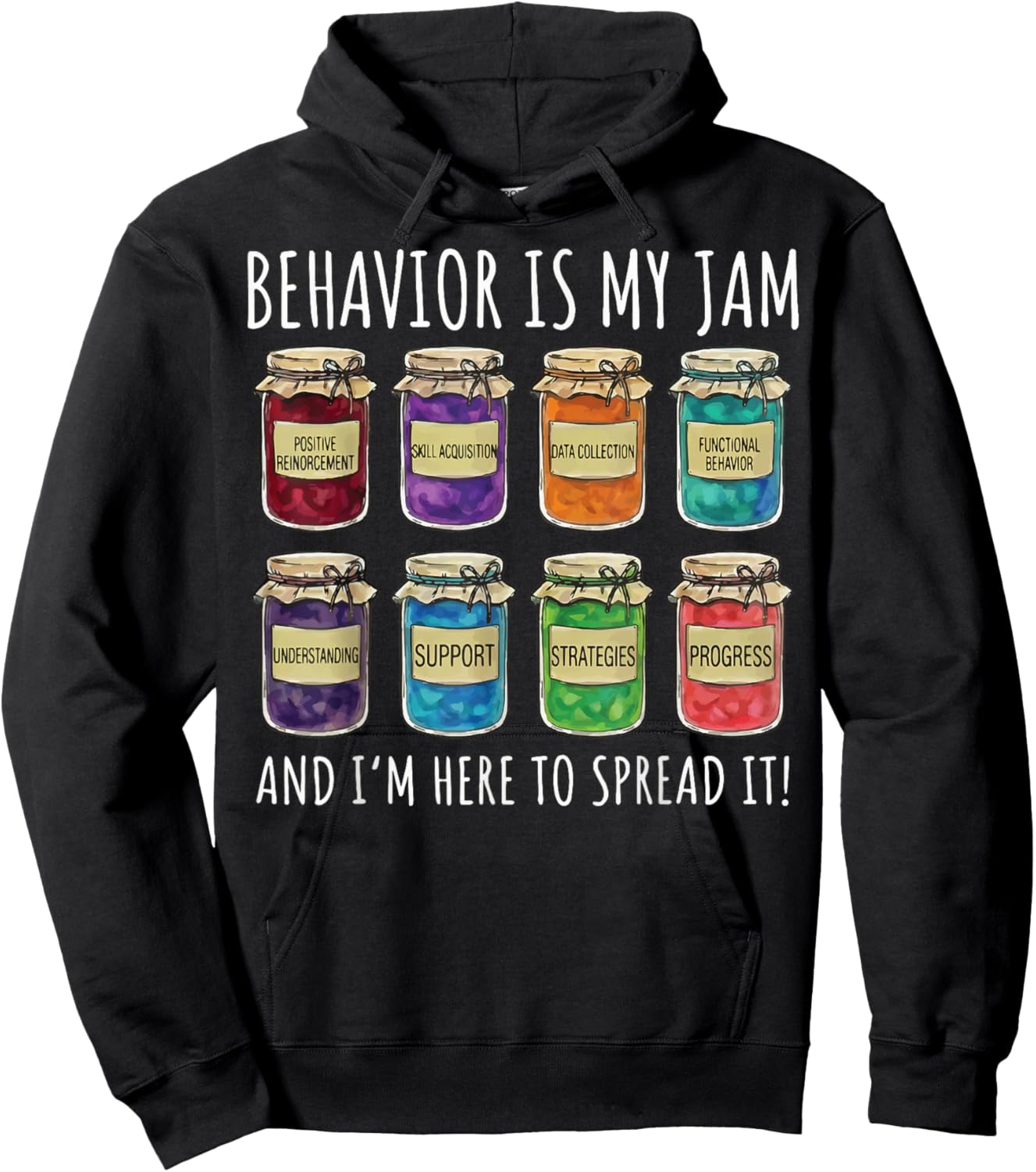 Behavior is My Jam and I'm Here to Spread It Hoodie - Hoodie | Black