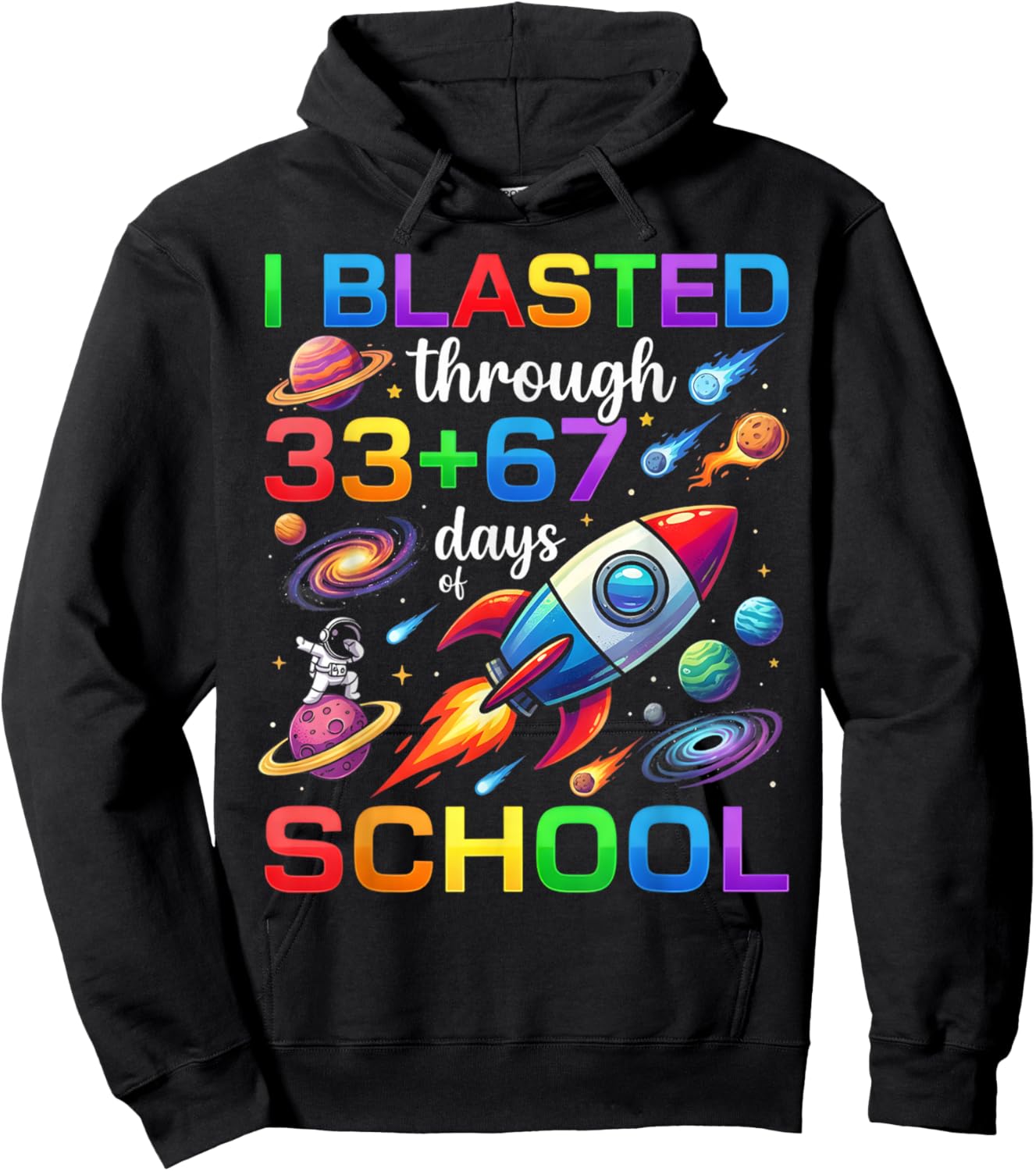 I Blasted Through 33 67 Day of School 100th Day Teacher Kids Hoodie - Hoodie | Black