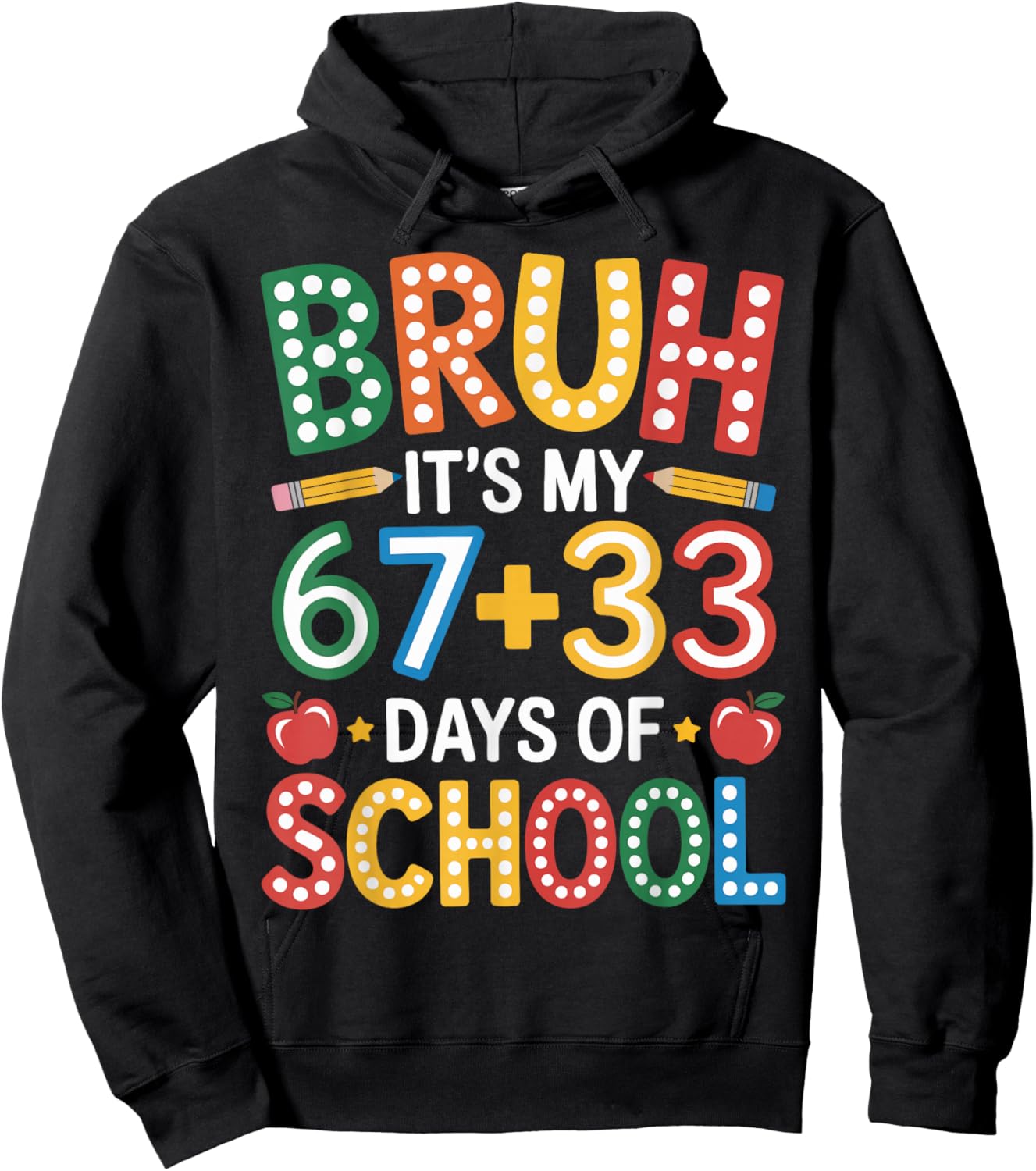 Bruh Its My 67 33 Days of School Funny Kids 100th Day Hoodie - Hoodie | Black
