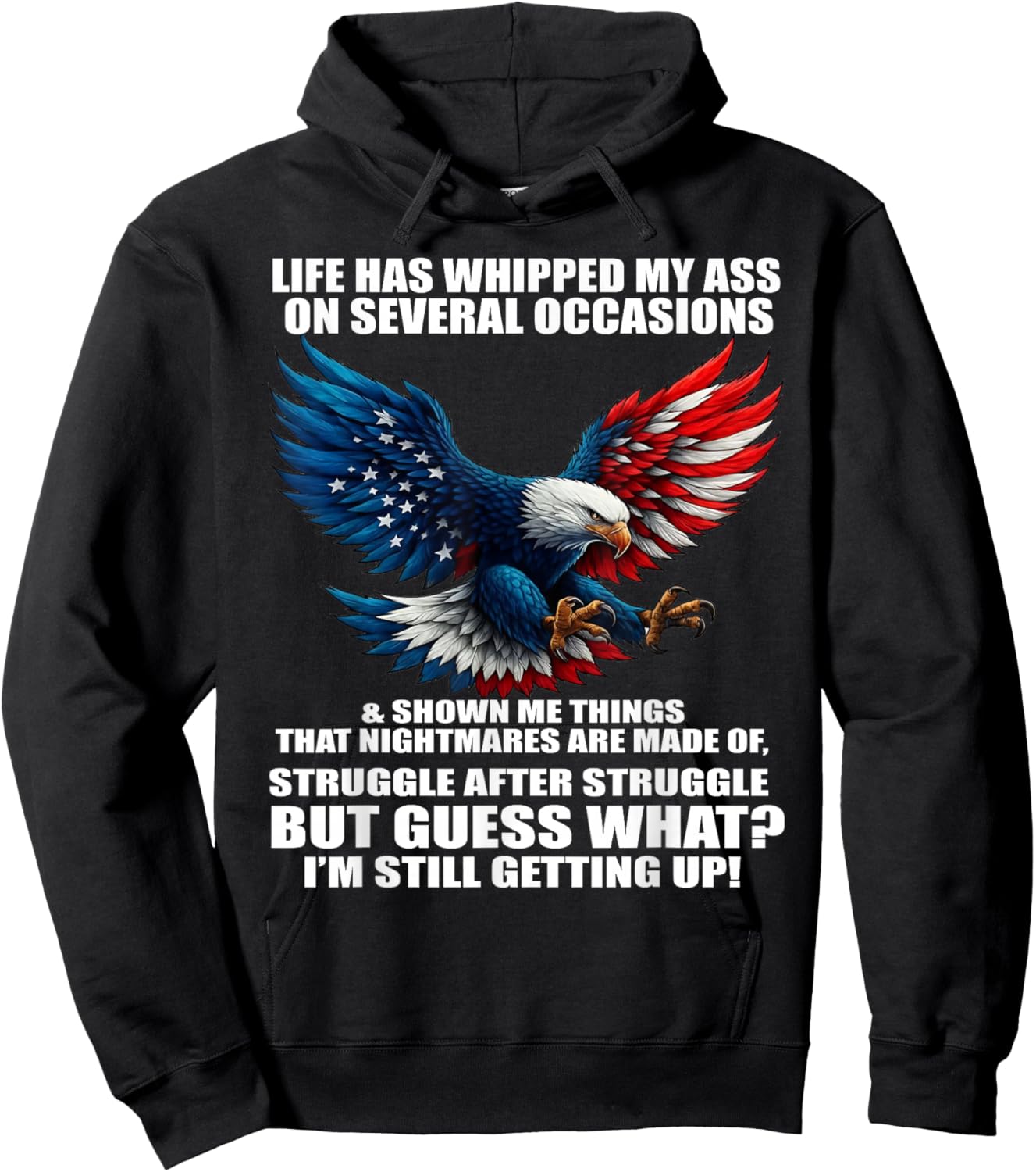 Life Has Whipped My Ass On Several Occasions and Shown Me Hoodie - Hoodie | Black
