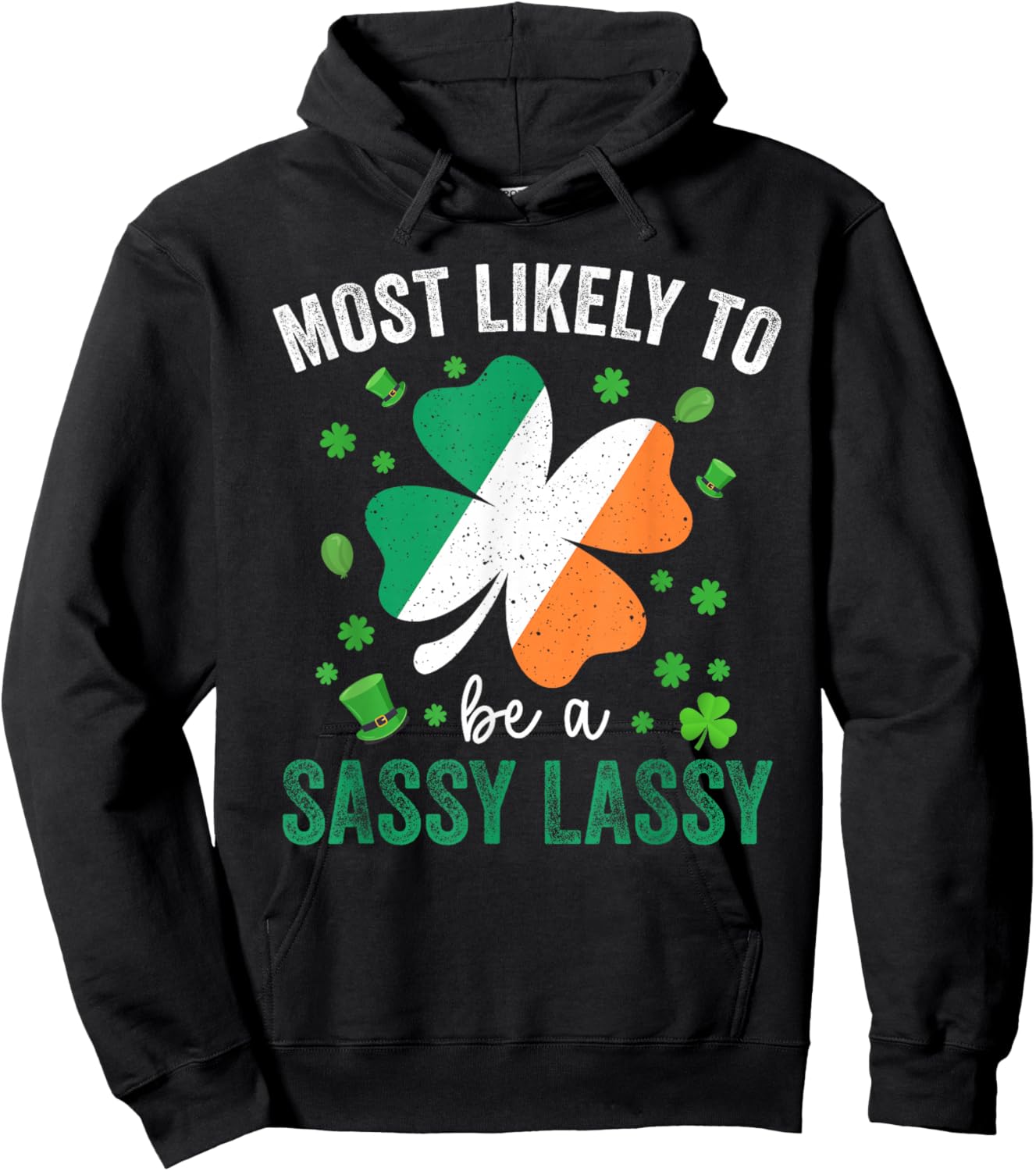 Matching St Patricks Day Most Likely to Be A Sassy Lassy Hoodie - Hoodie | Black