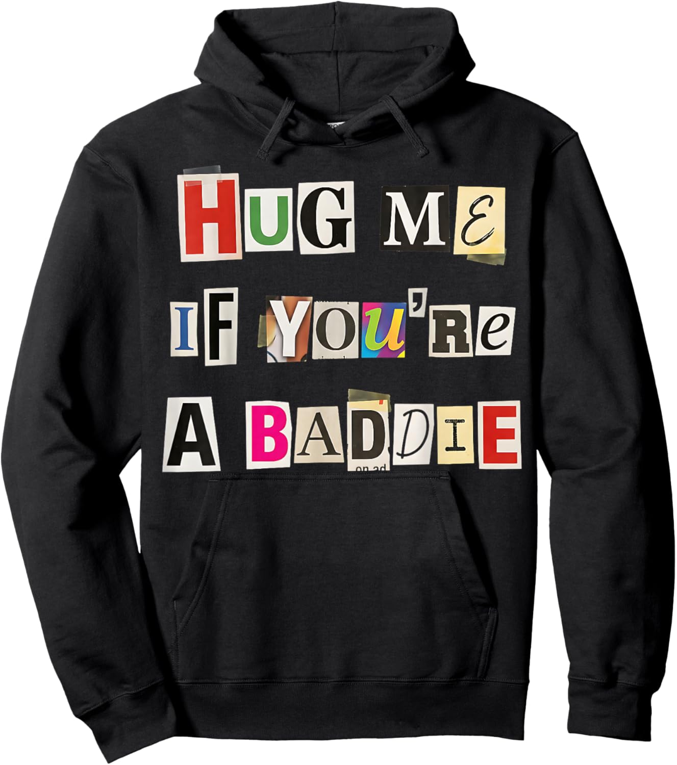 Hug Me If You're A Baddie Fun Casual Design Hoodie - Hoodie | Black