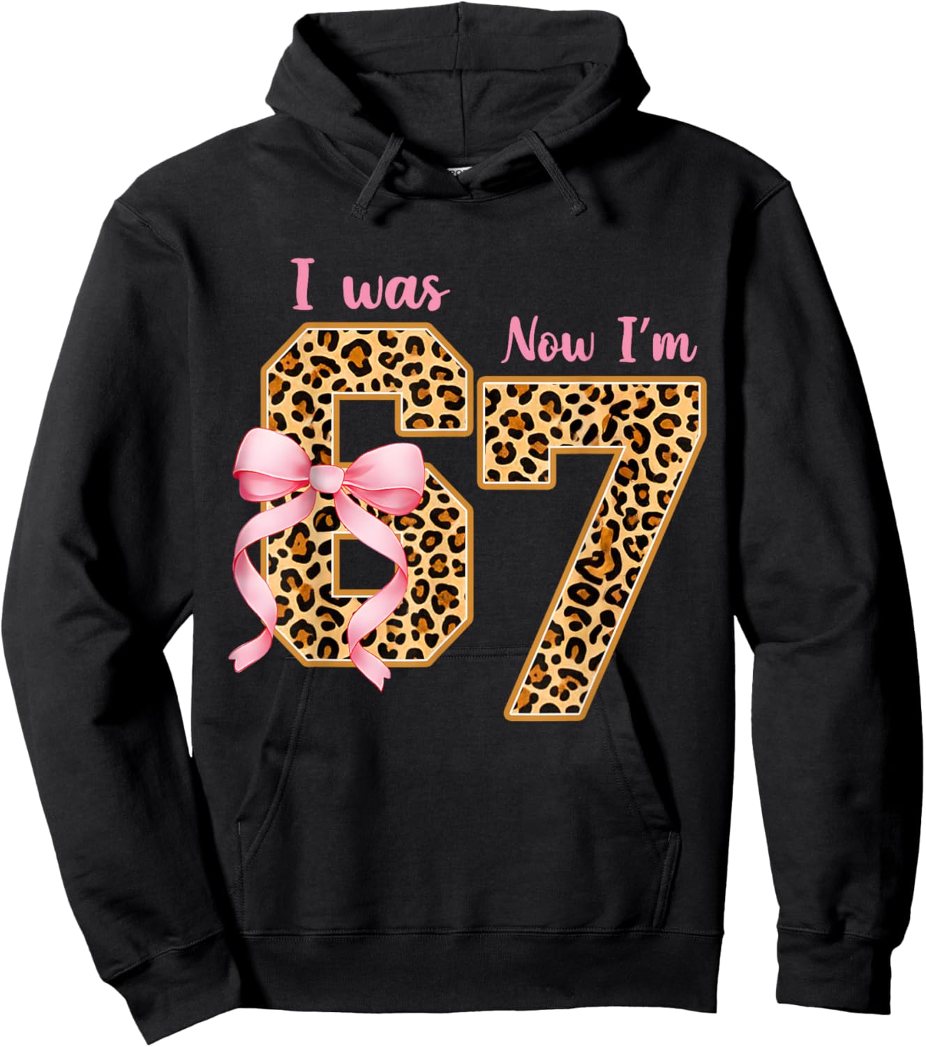 Leopard I was 6 Now I'm 7 Birthday Girl Bday Party 67 Meme Hoodie - Hoodie | Black
