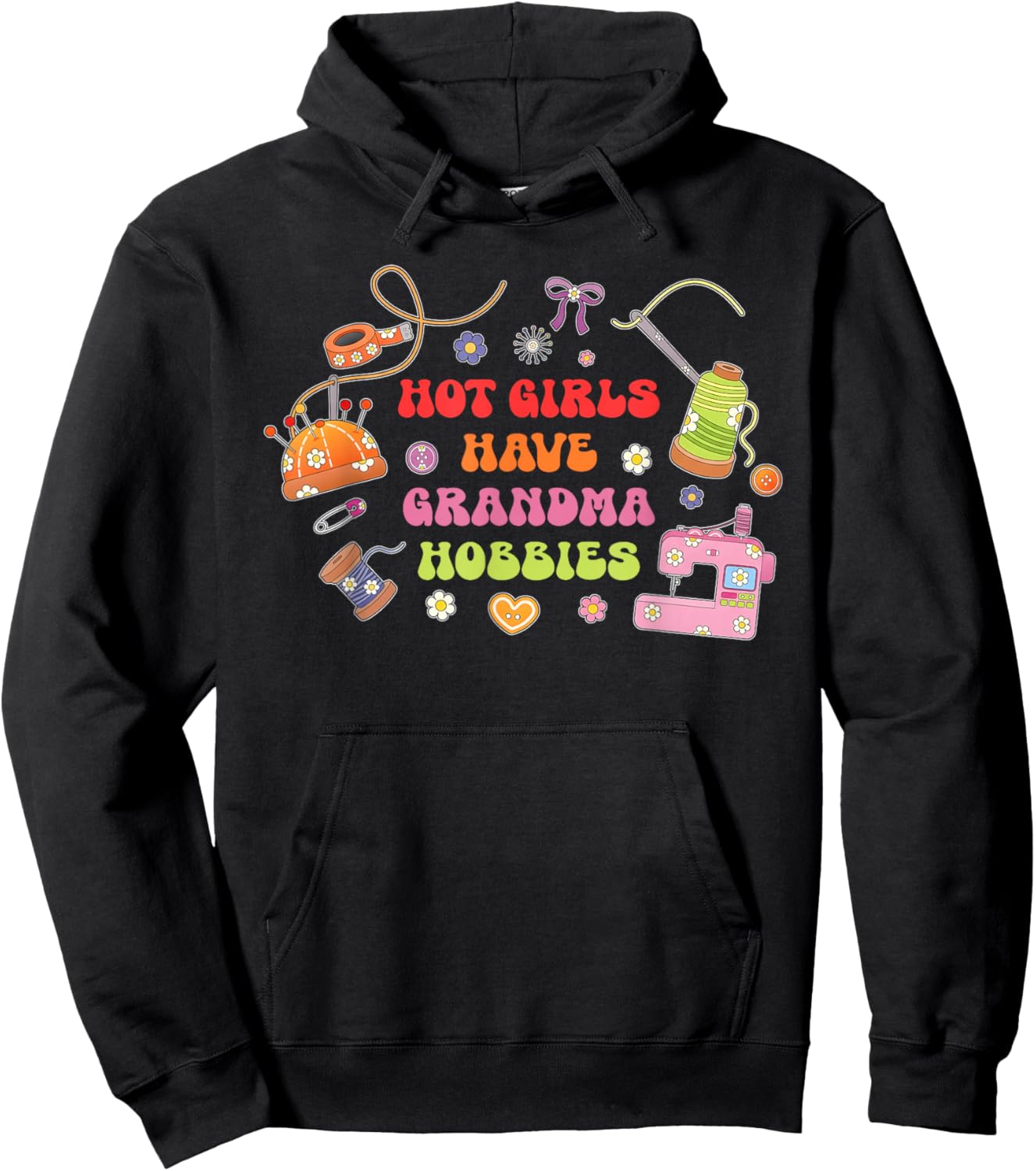 Hot Girls Have Grandma Hobbies Funny Hoodie - Hoodie | Black