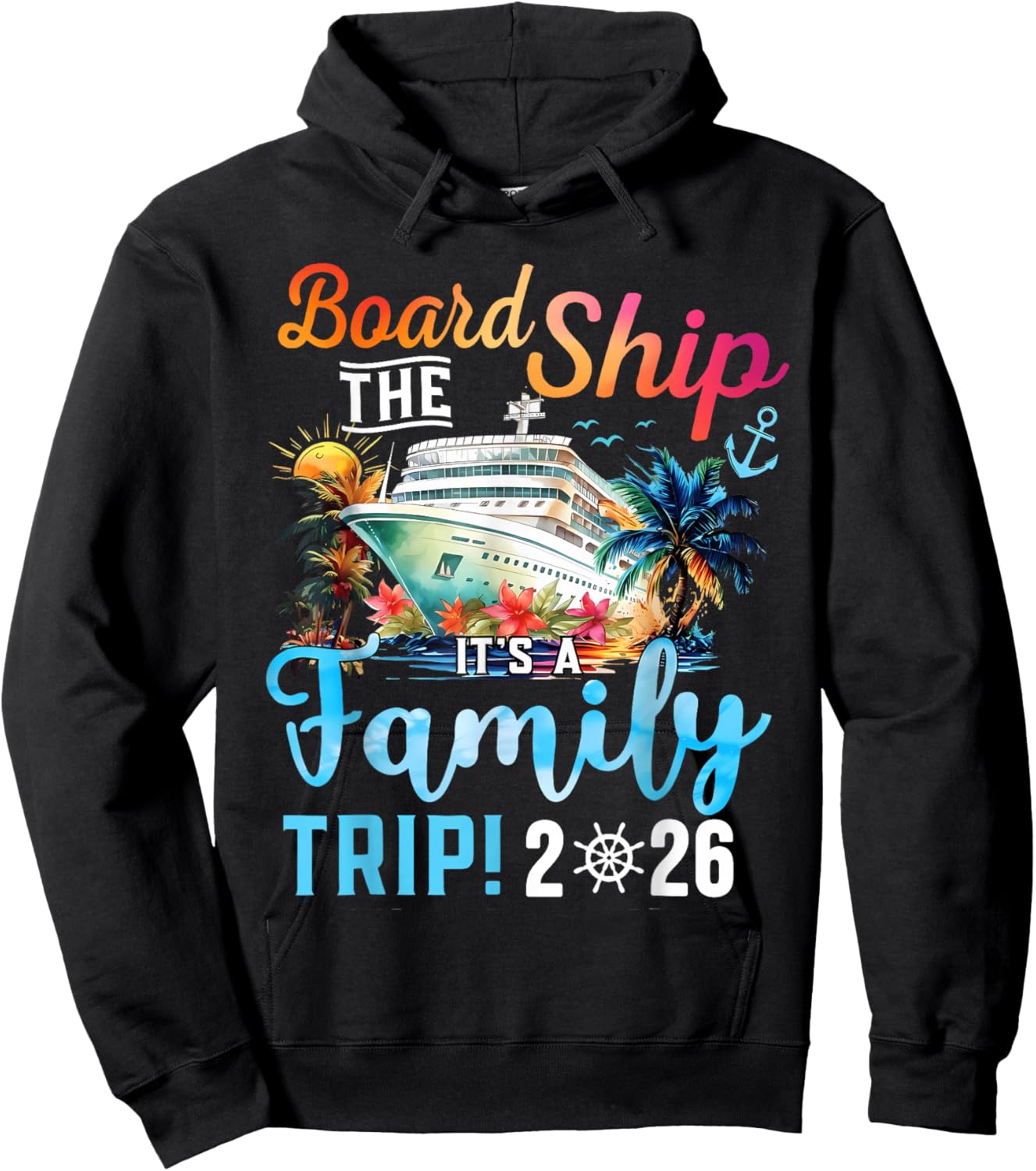 Board The Ship It's A Family Trip 2026 Group Matching Cruise Hoodie - Hoodie | Black