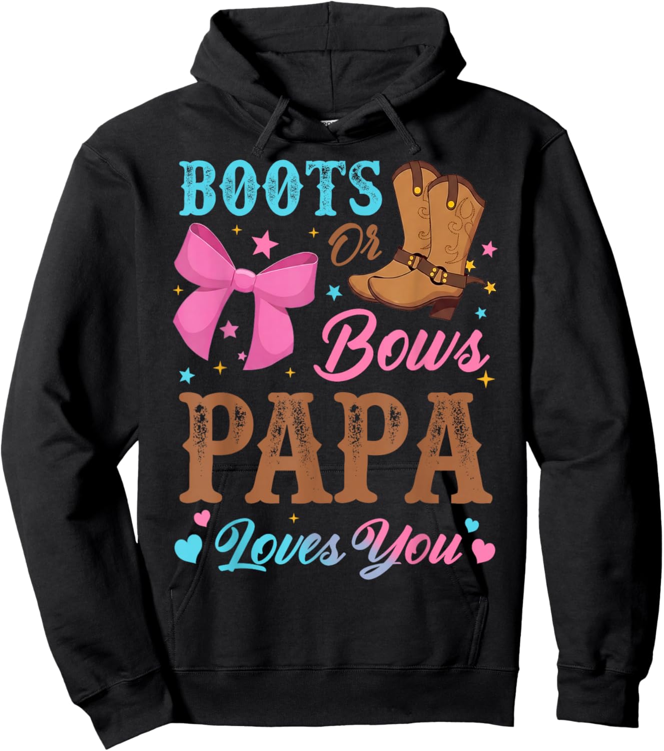Boots or Bows Gender Reveal Decorations Papa Loves You Hoodie - Hoodie | Black