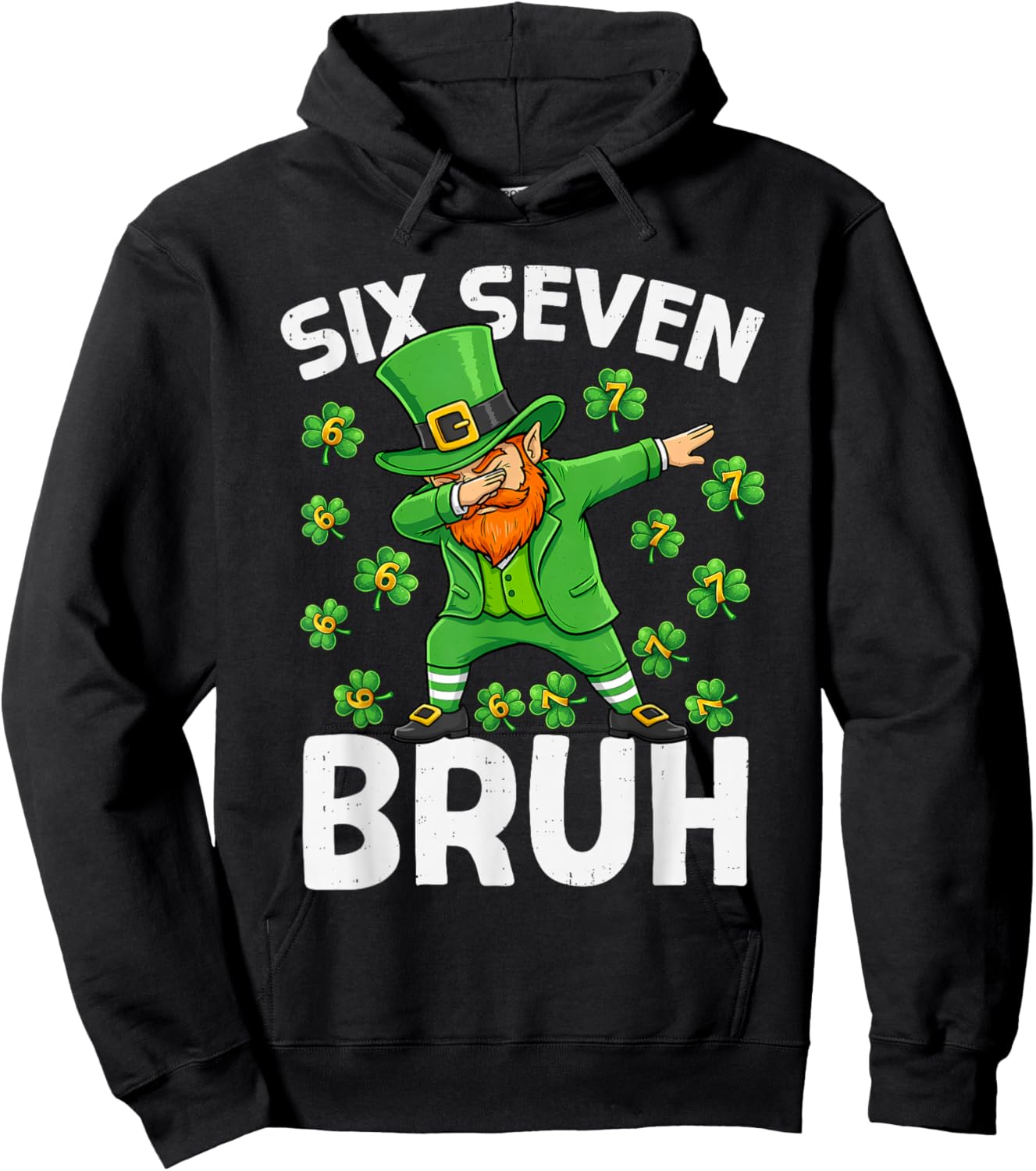 St Patricks Day Six Seven Bruh 6 7 Meme Dab Boys Teens Kids Hoodie - Hoodie | Black