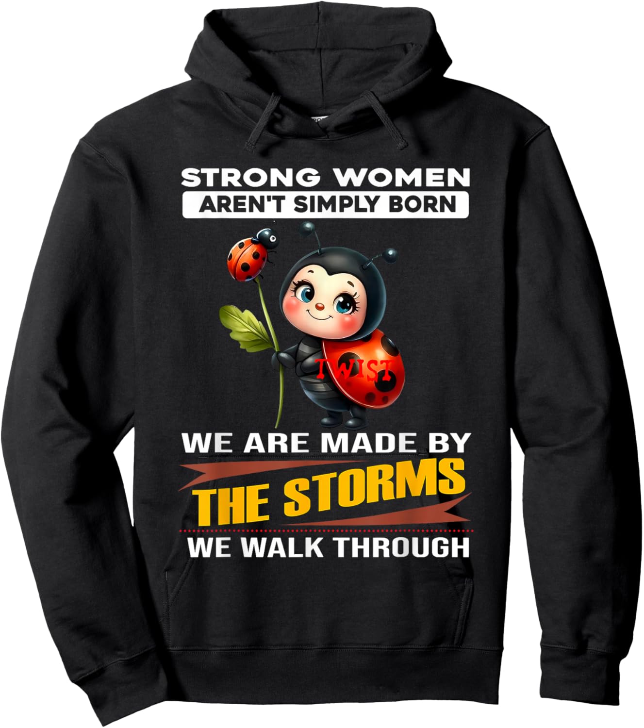 Strong Women aren't Simply Born We are Made by The Storms Hoodie - Hoodie | Black