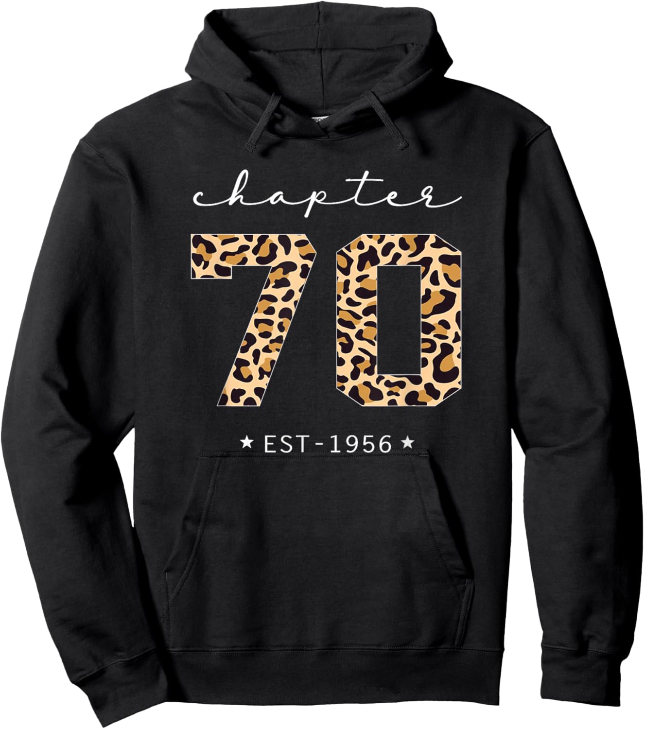 Chapter 70 Est 1956 Leopard Print 70th Birthday 70 Years Old Hoodie - Hoodie | Black