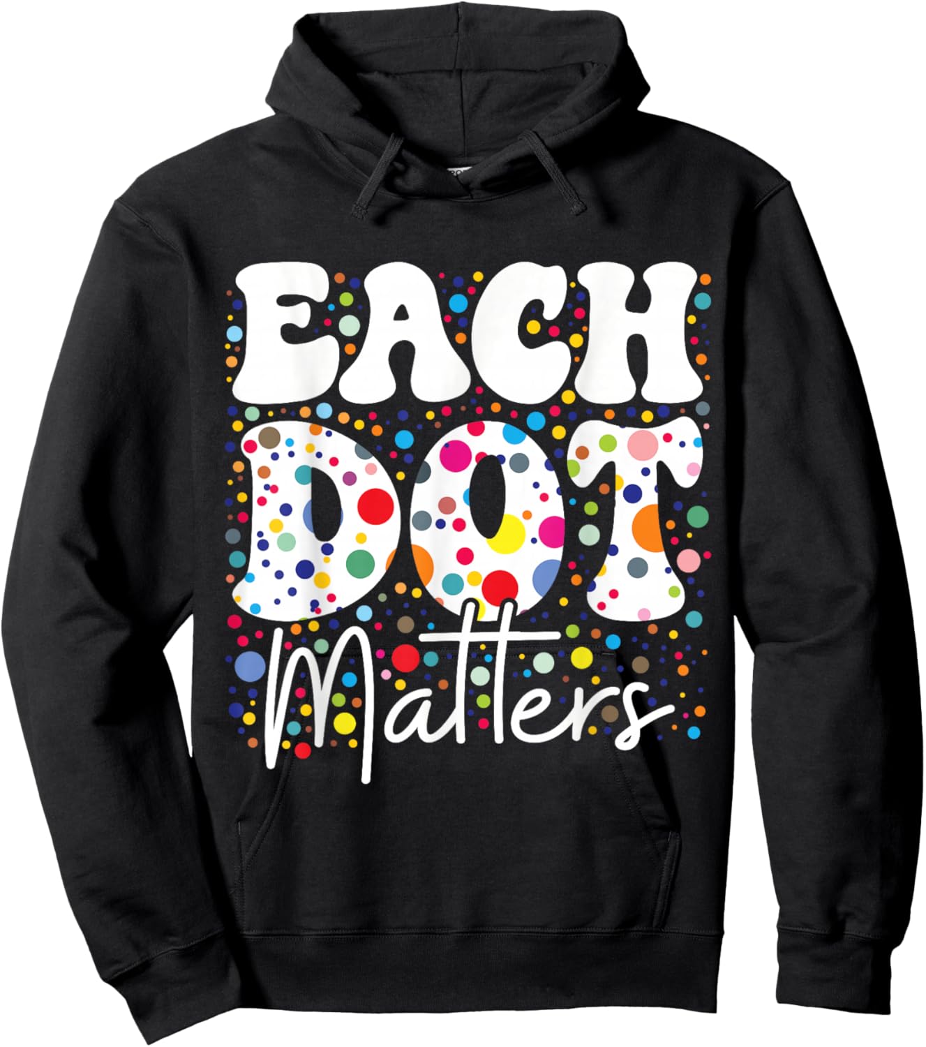 Each Dot Matters Polka Dot Lover Happy Dot Day Kids Girl Boy Hoodie - Hoodie | Black
