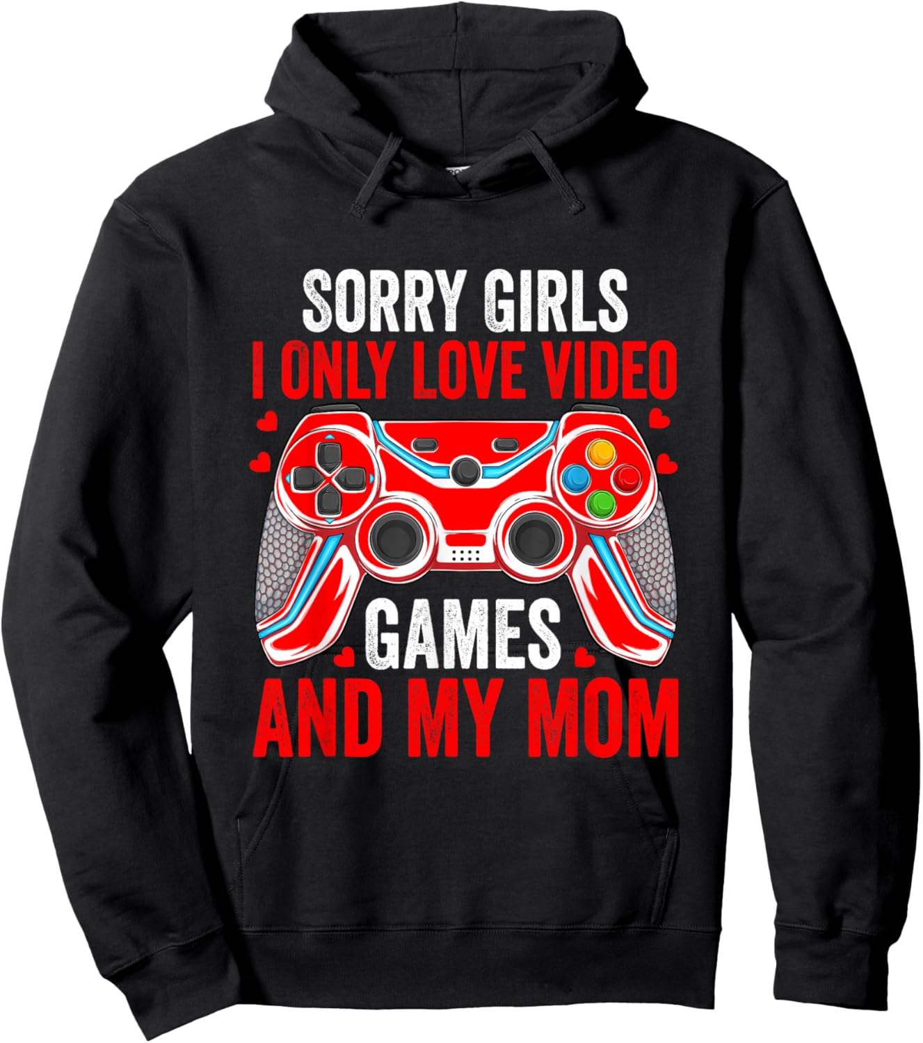 Sorry Girls I Only Love Video Games Funny Boys Valentines Hoodie - Hoodie | Black