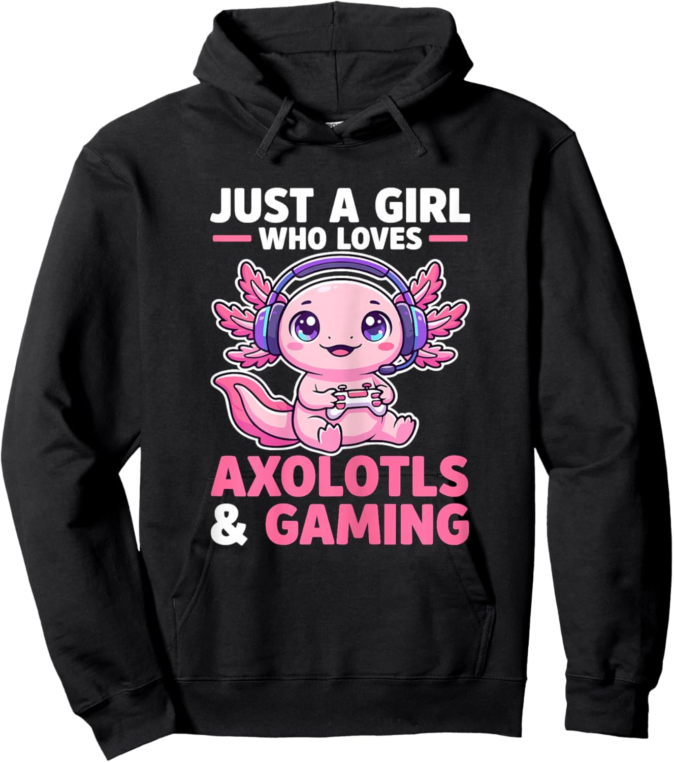 Just A Girl Who Loves Axolotls and Gaming Cute Gamer Axolotl Hoodie - Hoodie | Black