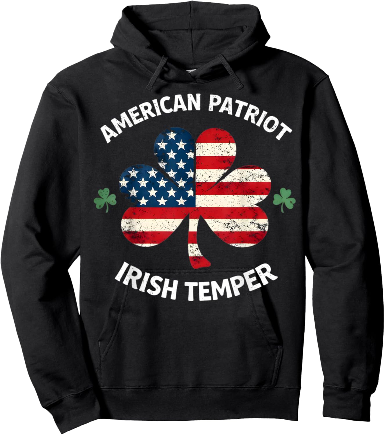 American Patriot Irish Temper Funny St Patrick’s Shamrock Hoodie - Hoodie | Black