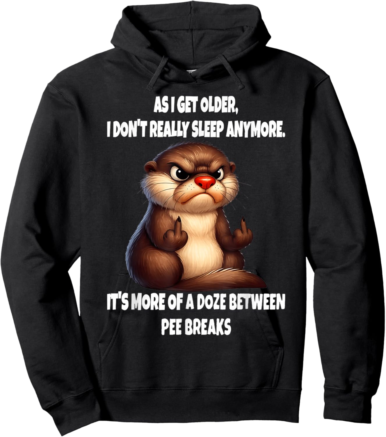 As I get Older I Don't Really Sleep Anymore It's More of a Hoodie - Hoodie | Black