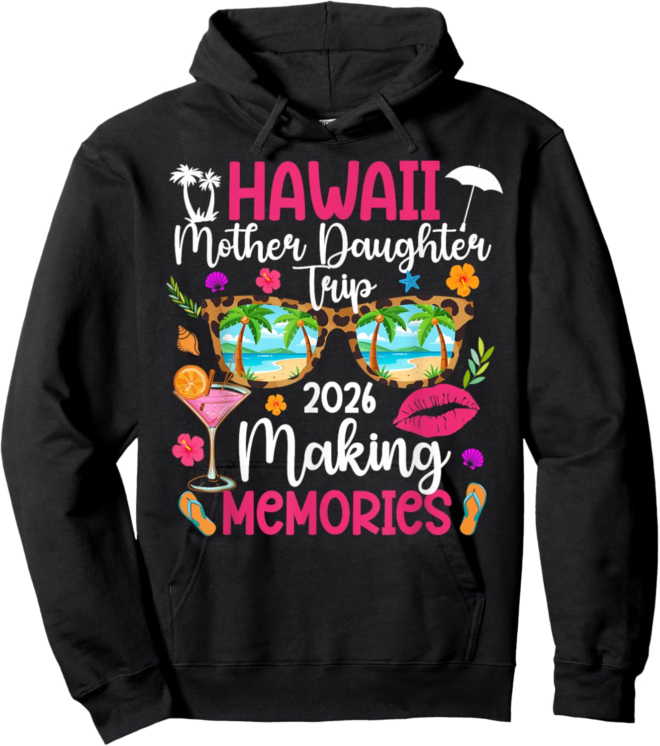 Hawaii Mother Daughter Trip 2026 Making Memories Hoodie - Hoodie | Black