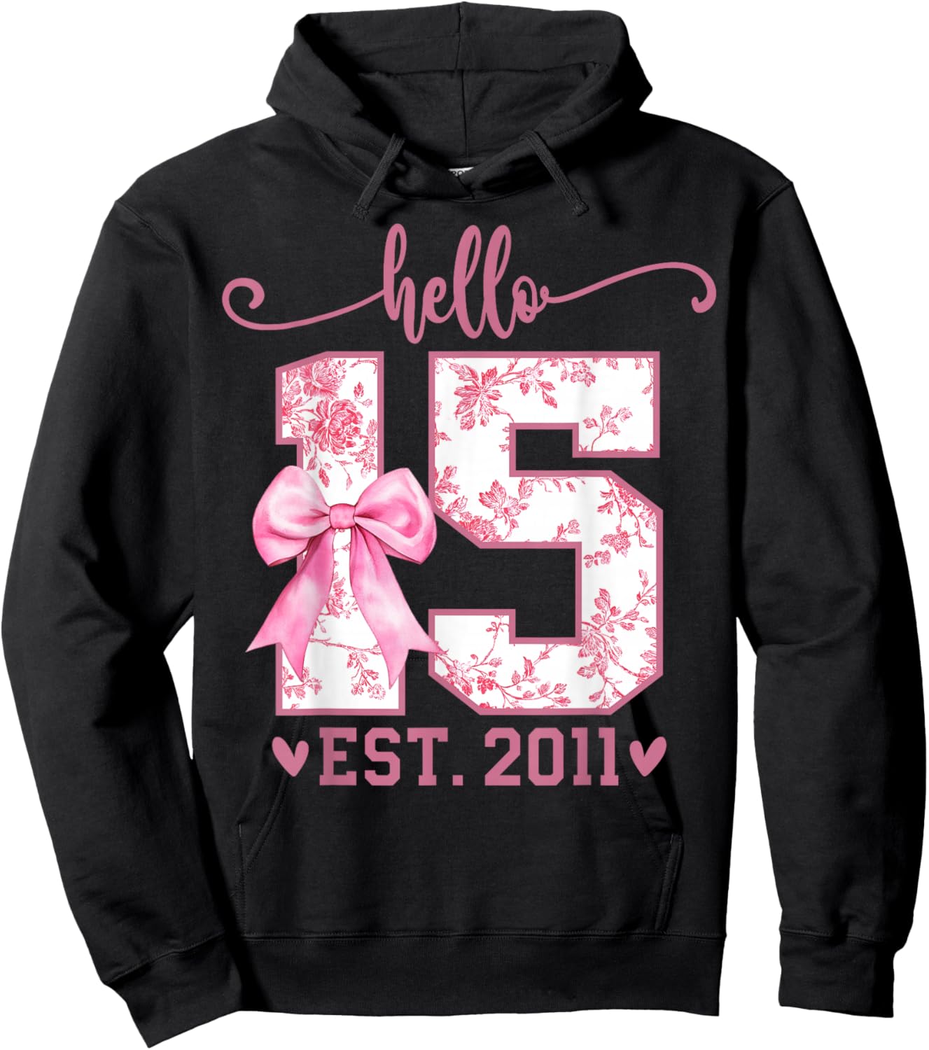 Hello Fifteen EST 2011 15th Birthday Coquette 15 Year Girl Hoodie - Hoodie | Black