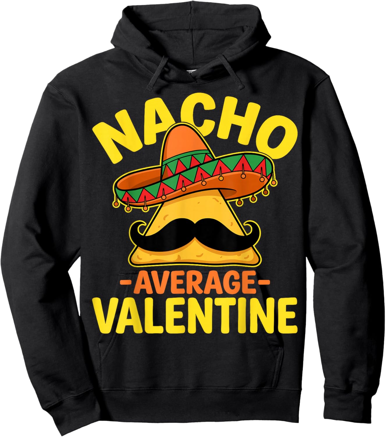 Nacho Average Valentine - Taco Lover Valentine's Day Hoodie - Hoodie | Black