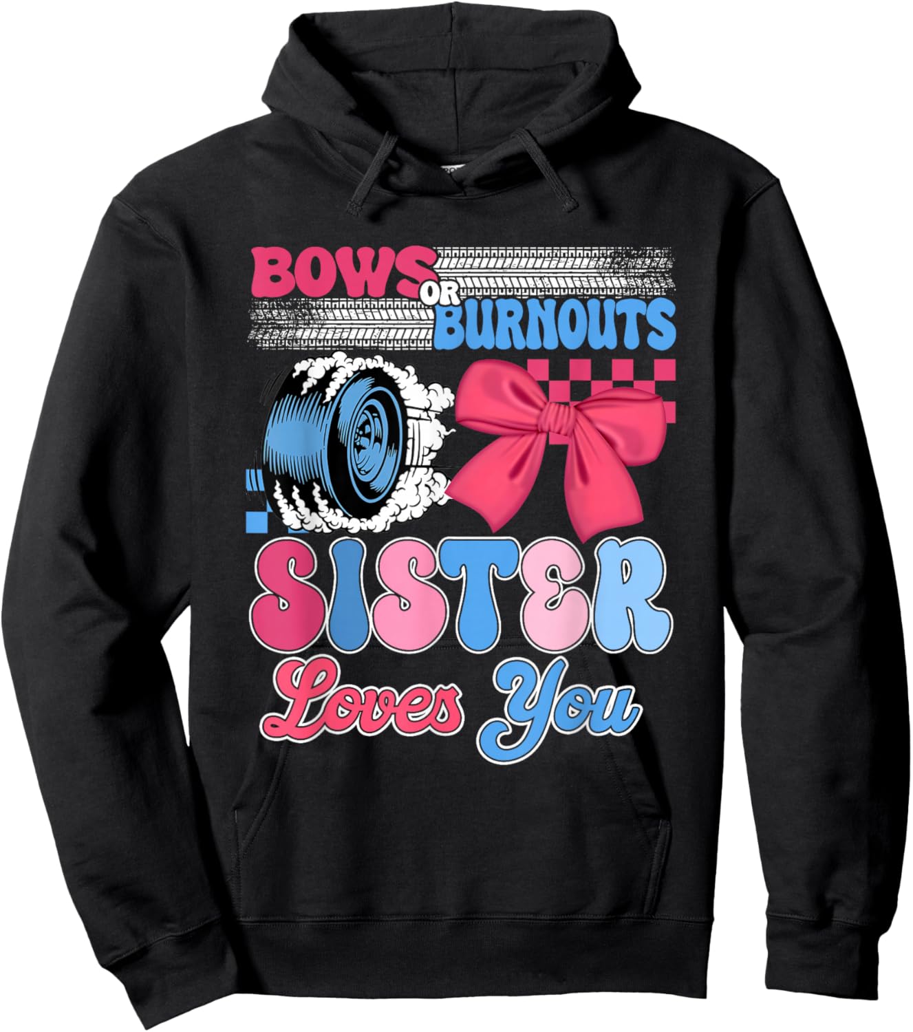 Burnouts or Bows Sister Loves You Gender Reveal Party Hoodie - Hoodie | Black