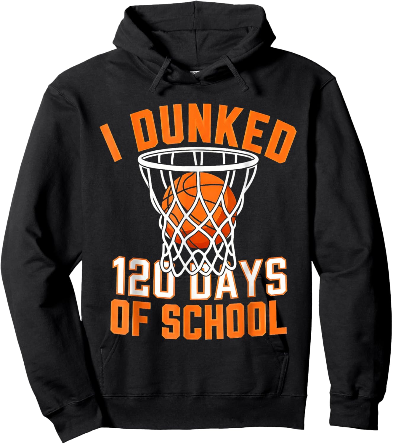 I Dunked 120th 120 Days of School Day Basketball Student Hoodie - Hoodie | Black