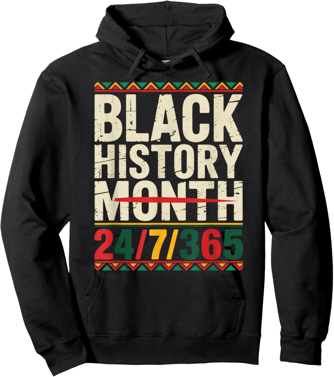 Black History Month 24/7/365 Hoodie - Hoodie | Black