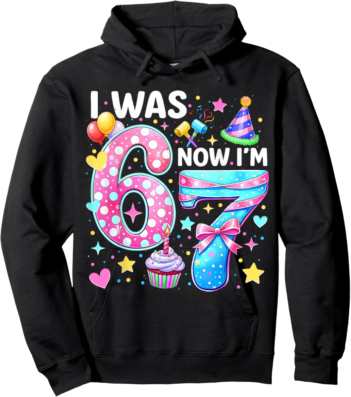 Kids Girls 7 Years Old Birthday I was 6 Now I'm 7 6 7 Funny Hoodie - Hoodie | Black