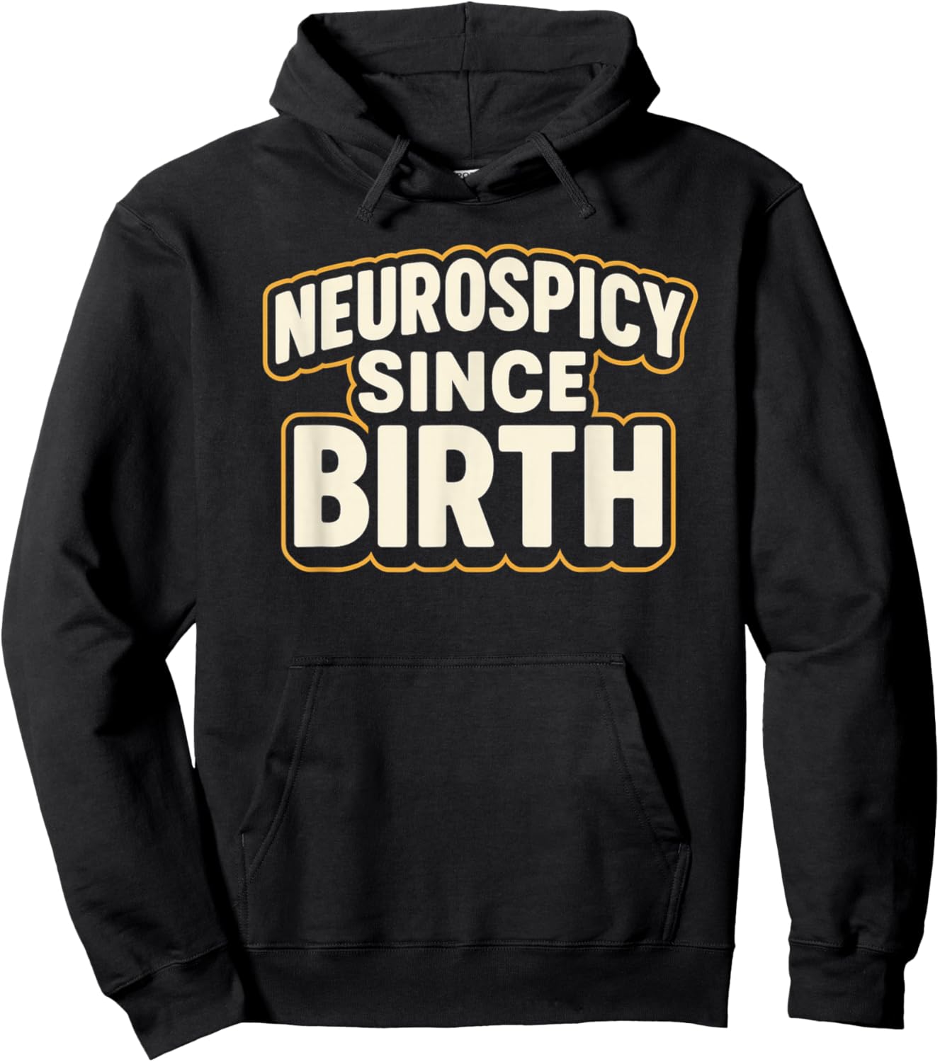 Neurospicy Since Birth – Funny ADHD Autism Neurodivergent Hoodie - Hoodie | Black