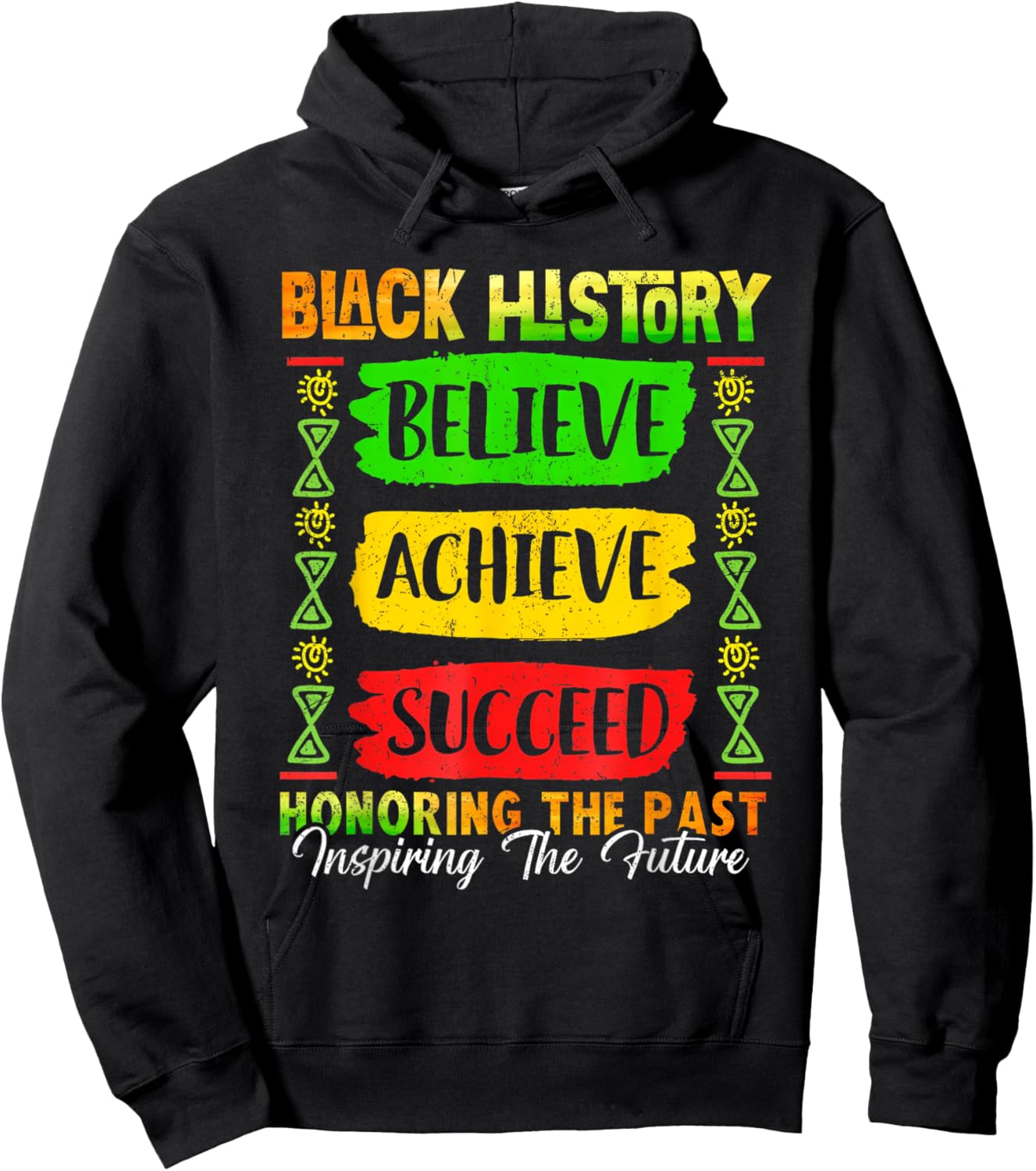 Black History Month Believe Achieve Succeed Melanin African Hoodie - Hoodie | Black