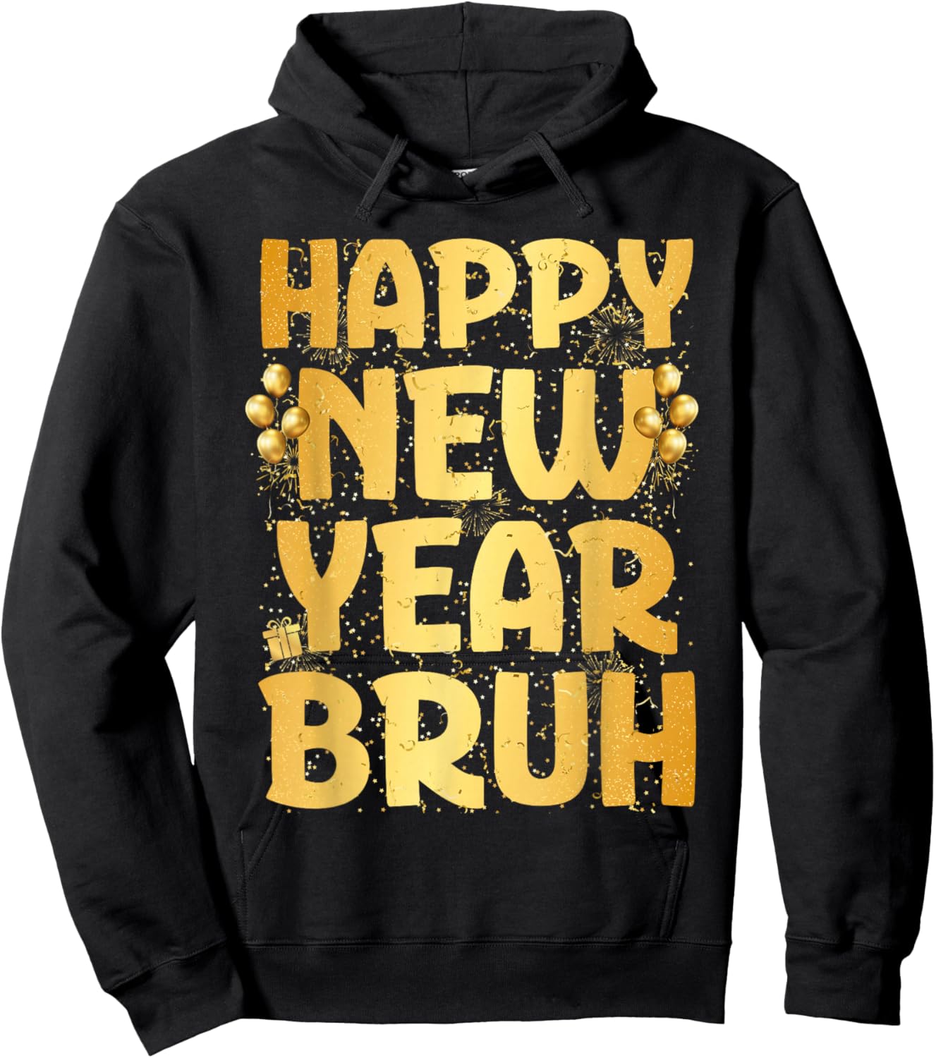Happy New Year Bruh 2026 New Years Eve Party Fireworks Hoodie - Hoodie | Black