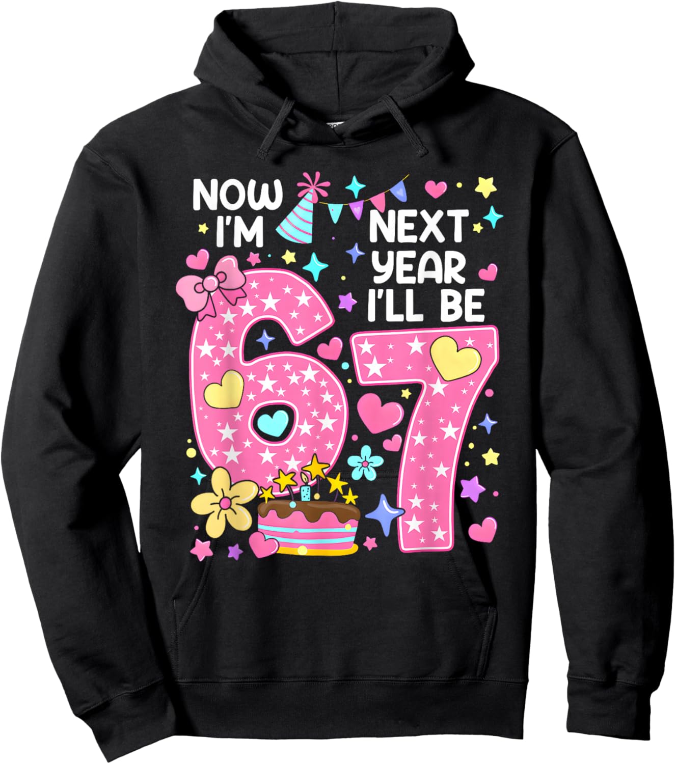 6 Year Old Birthday 67 Trend Now I'm 6 Next Year I'll be 7 Hoodie - Hoodie | Black