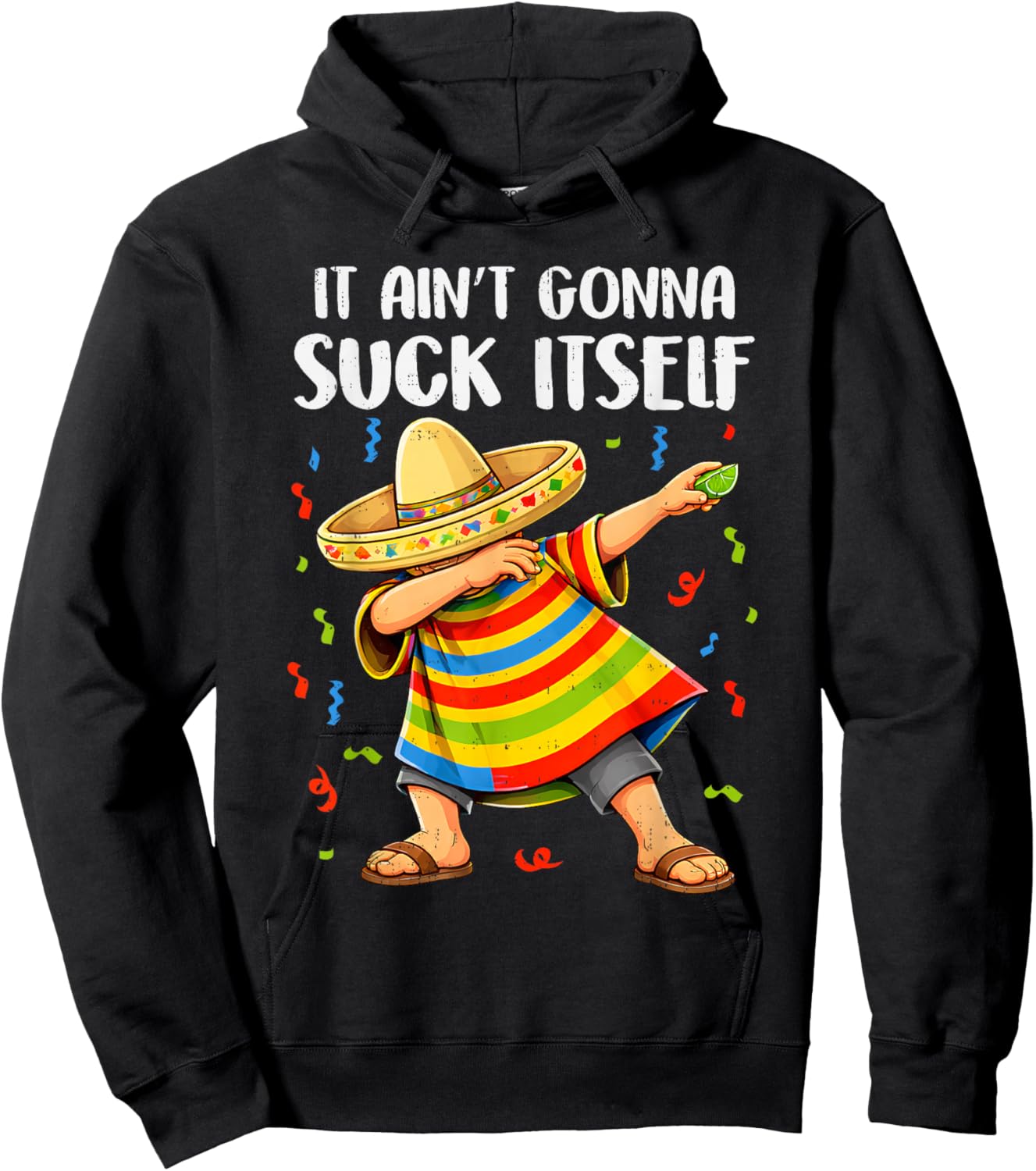 Not Gonna Do Itself Mariachi Funny Cinco De Mayo Mexican Men Hoodie - Hoodie | Black