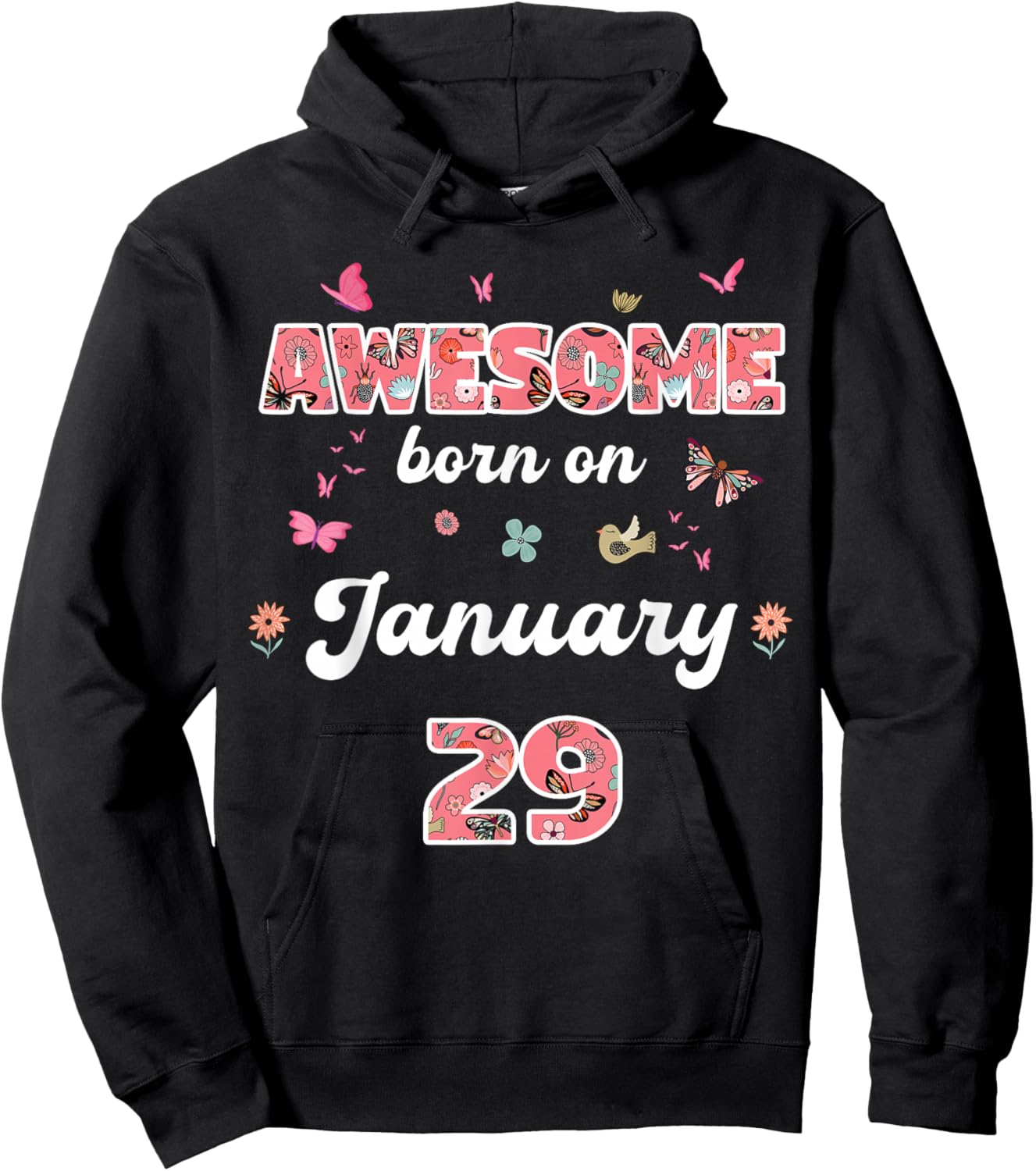 Awesome Since January 29 Flowers 29th January Birthday Hoodie - Hoodie | Black