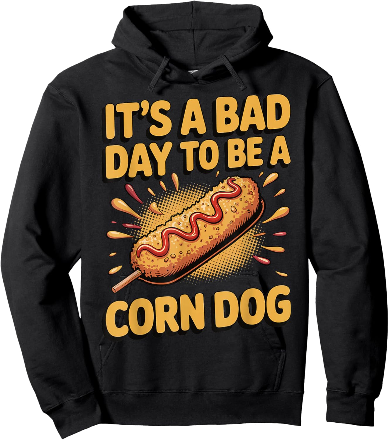 It's A Bad Day to Be A Corn Dog Hoodie - Hoodie | Black