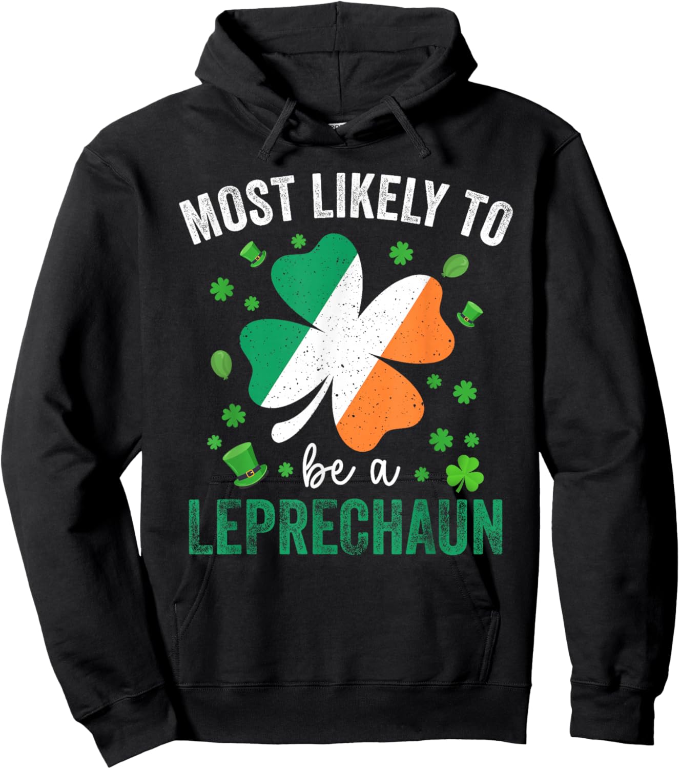 Matching St Patricks Day Most Likely to Be A Leprechaun Hoodie - Hoodie | Black