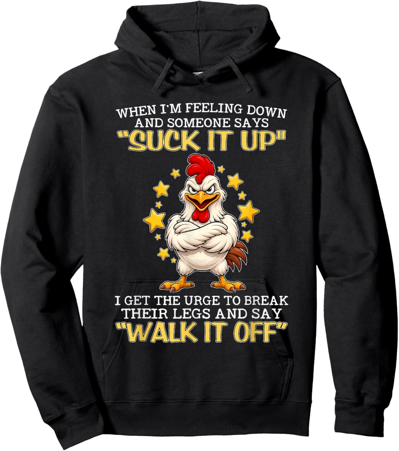 When I'm Feeling Down and Someone Says Suck It Up I Get The Hoodie - Hoodie | Black