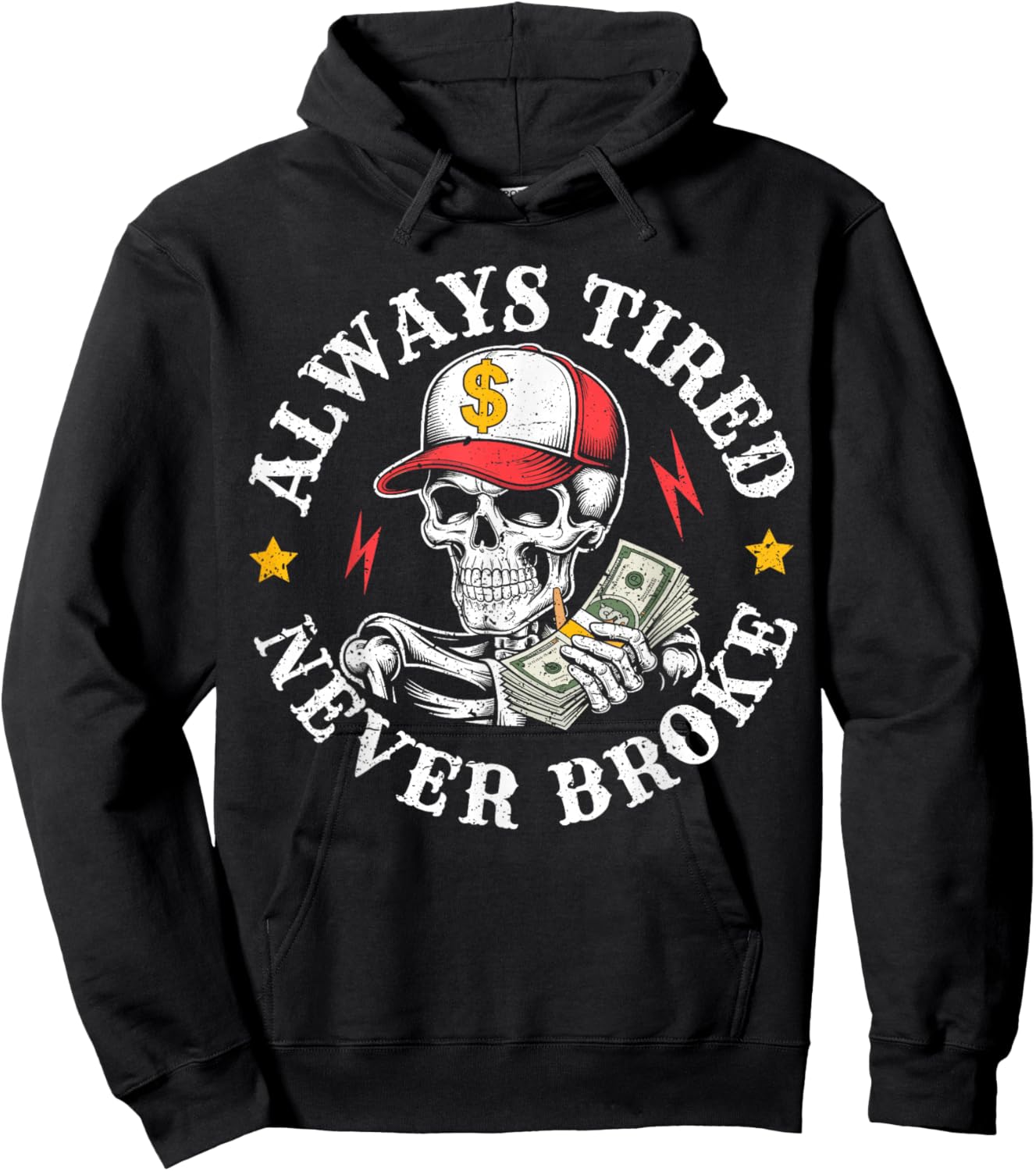 Always Tired Never Broke Skull Hoodie - Hoodie | Black