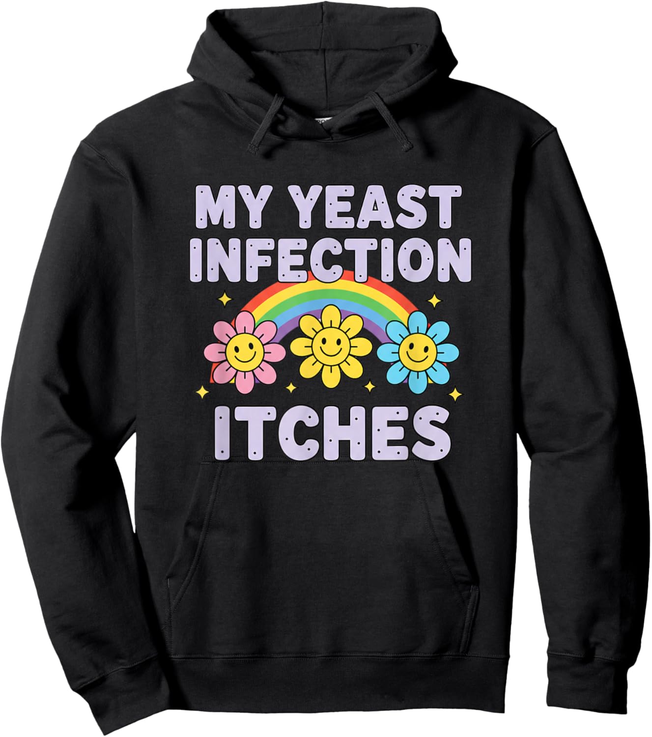Valentine's Day My Yeast Infection Itches Funny Cringe Humor Hoodie - Hoodie | Black
