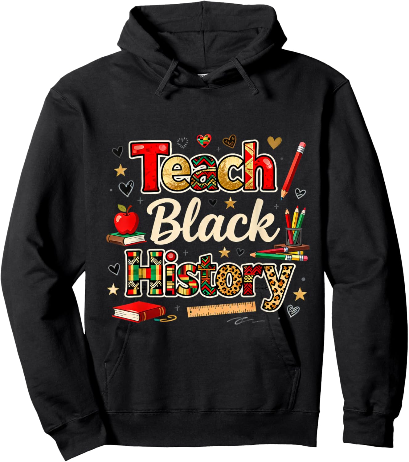 Teach Black History Classroom Education Pride Hoodie - Hoodie | Black
