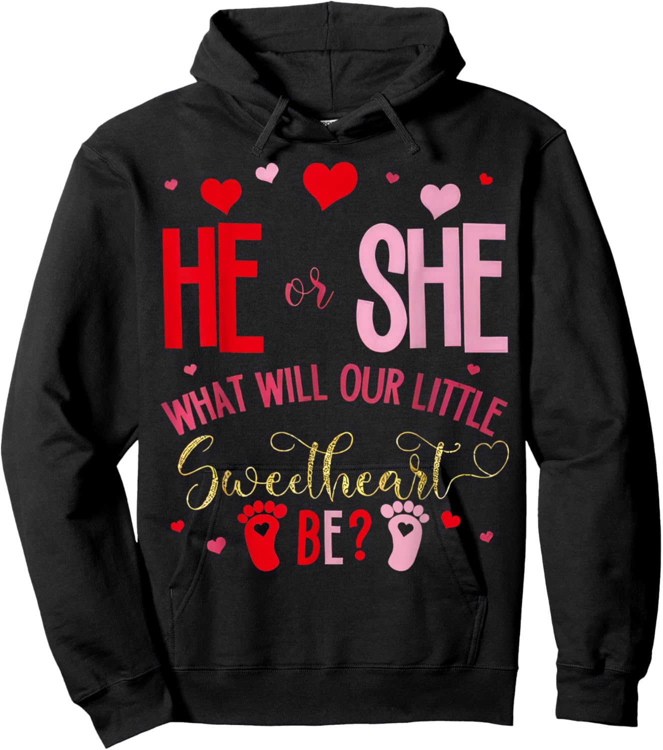 He Or She What Will Our Little Valentine Be Gender Reveal Hoodie - Hoodie | Black