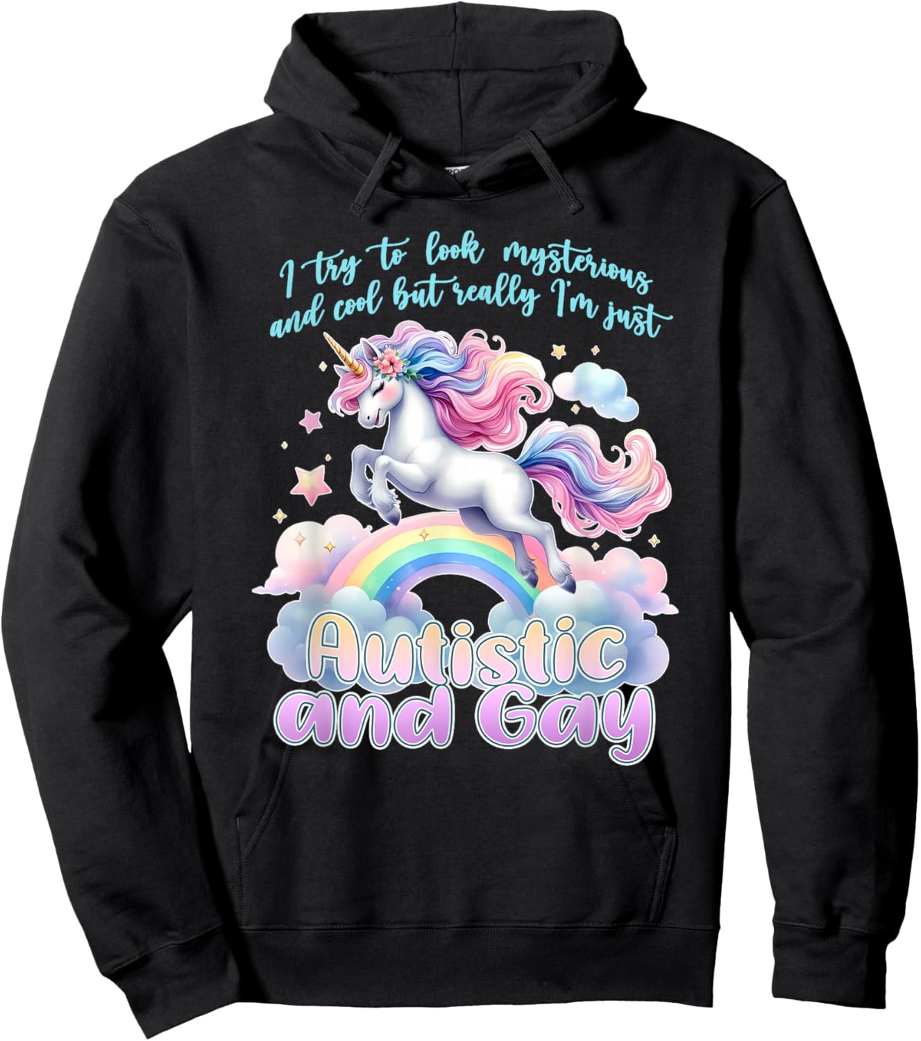 I Try to Look Mysterious & Cool BUT I'm Autistic & Gay Funny Hoodie - Hoodie | Black