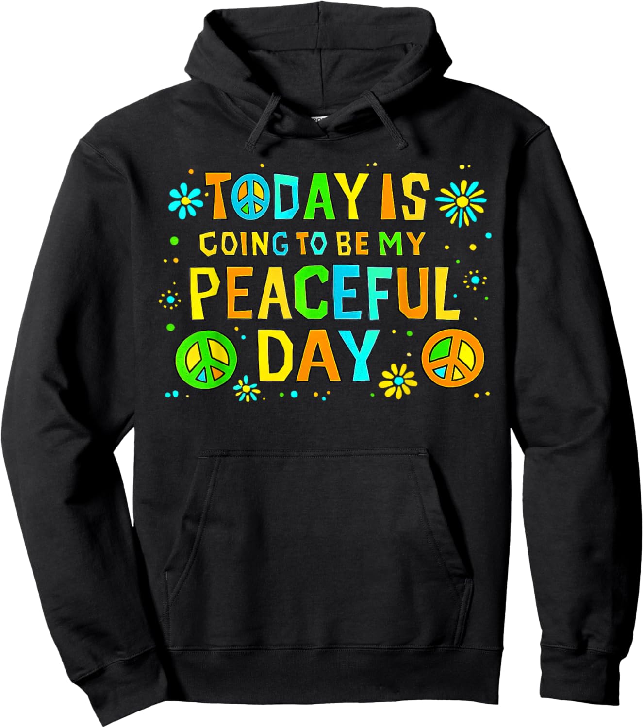 Today is Going to Be My Peaceful Day Walk for Peace Hoodie - Hoodie | Black