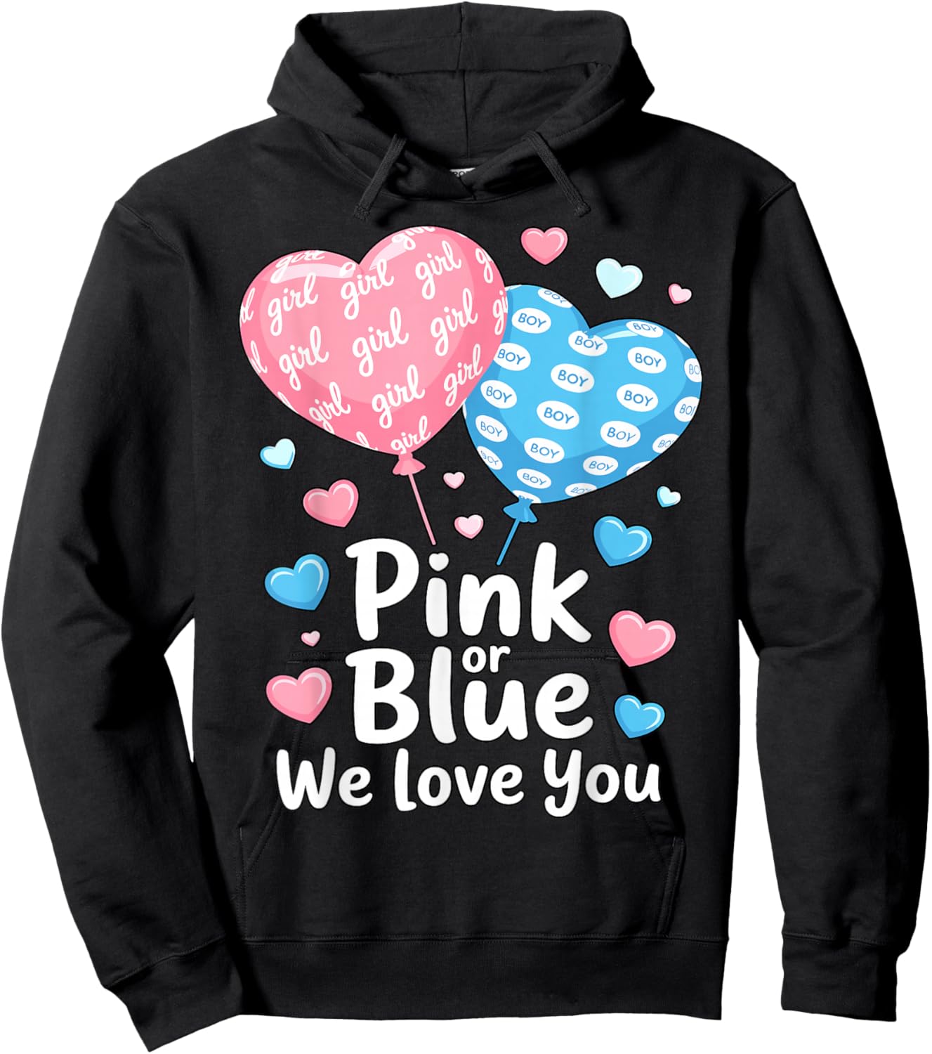 Funny Pink or Blue Boy or Girl We Love You Hoodie - Hoodie | Black