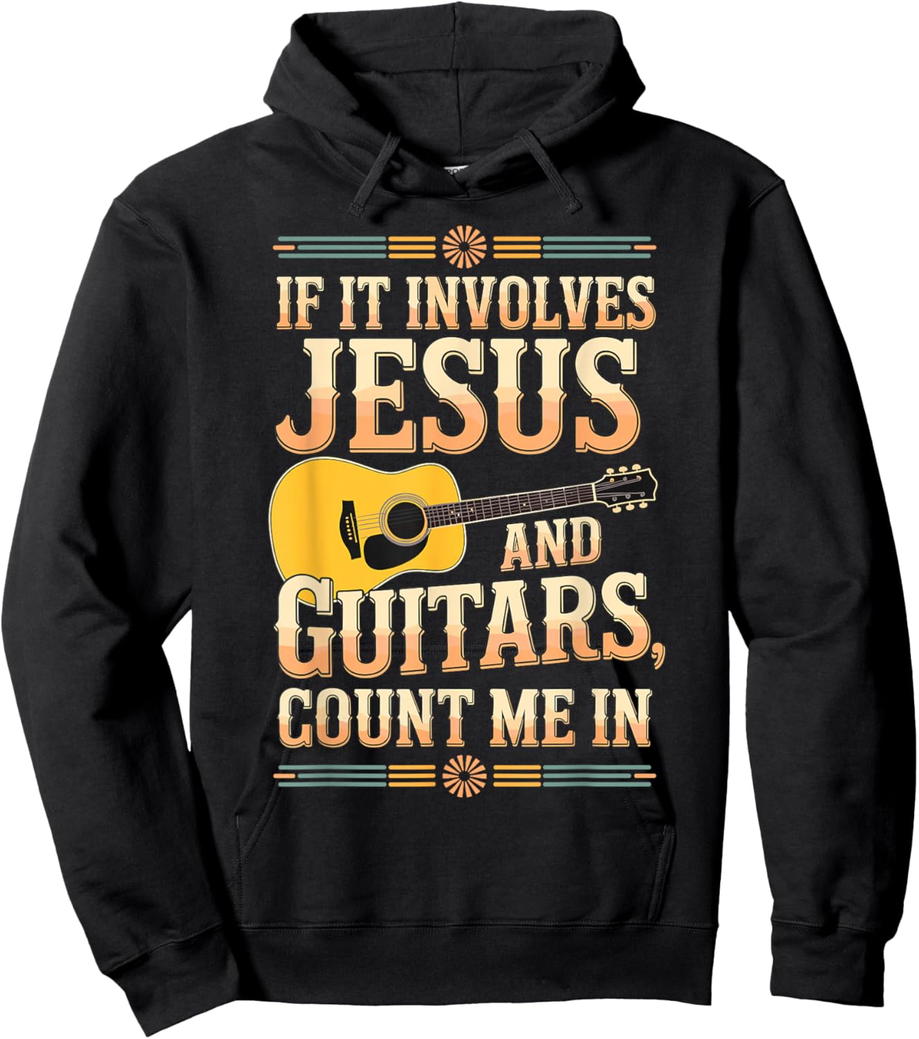 If It Involves Jesus and Guitars Count Me in Christian Musik Hoodie - Hoodie | Black
