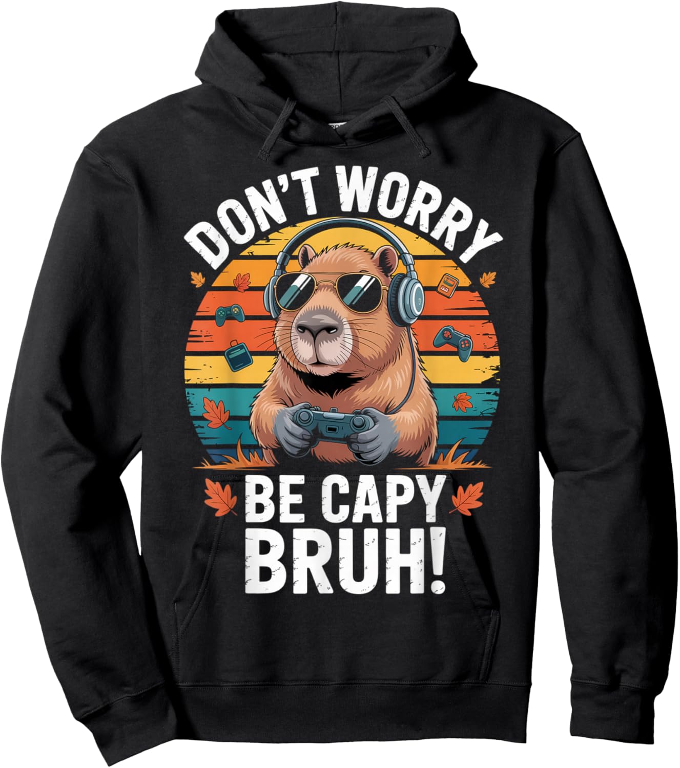 Bruh Video Games Boys Dont Worry. be a Capybara Hoodie - Hoodie | Black