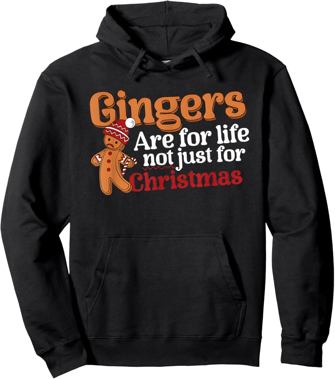 Gingers are for Life Not Just for Christmas Hoodie - Hoodie | Black